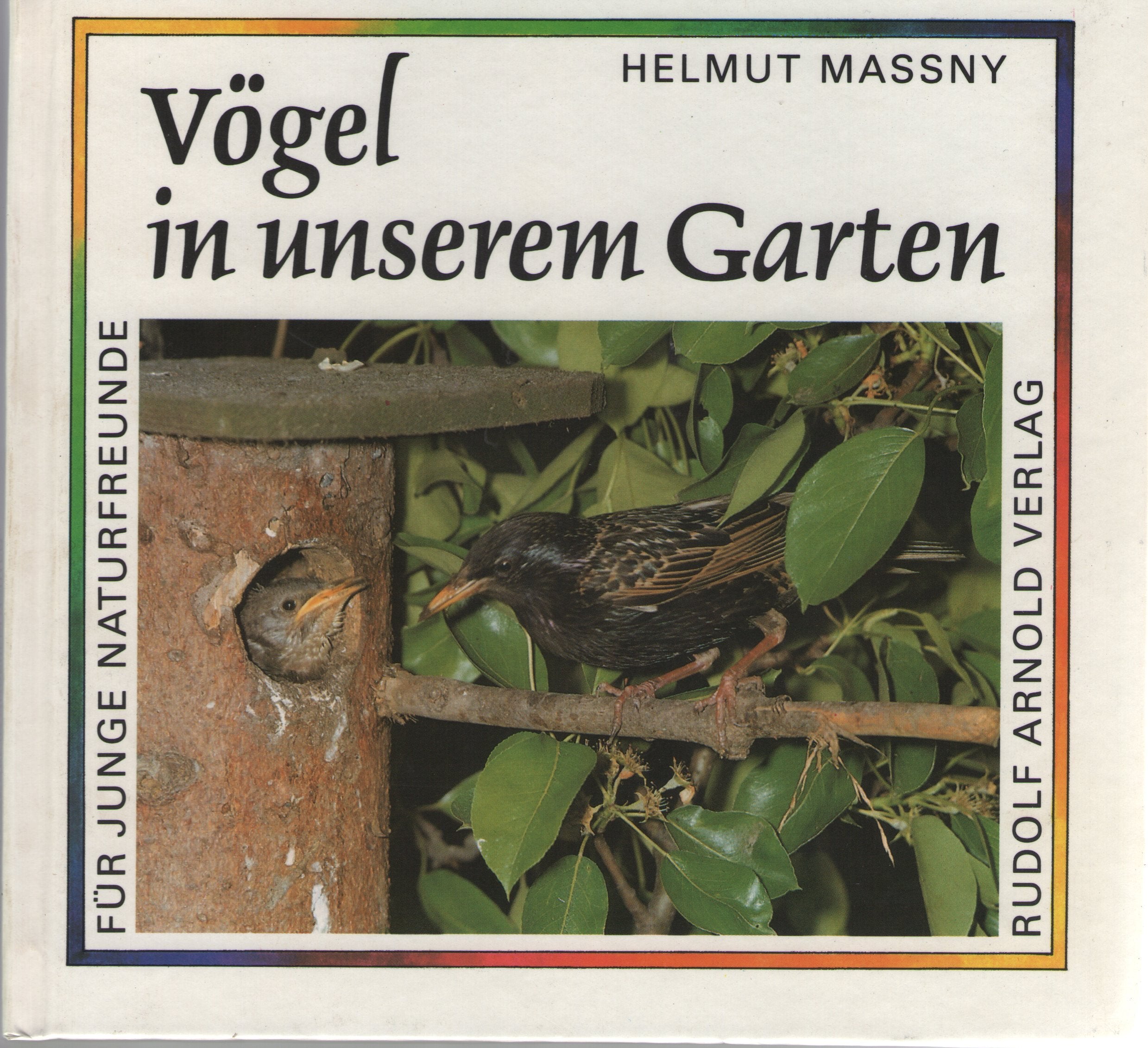 Vögel in unserem Garten. Für junge Naturfreunde fotografiert und aufgeschrieben Leisure, Home & Garden