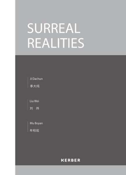 Surreal Realities: Ju Dachun, Liu Wei, Mu Boyan Film, Art & Culture