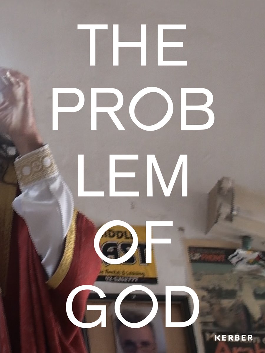 The Problem of God: Hrsg.: Kunstsammlung Nordrhein-Westfalen, Düsseldorf. Ausstellungskatalog, 2015/2016 Film, Art & Culture