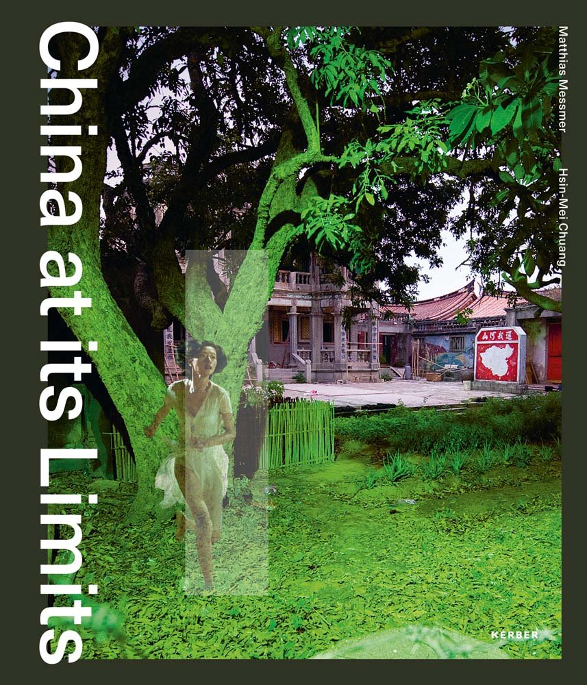 China at its Limits. An Empire's Rise Beyond its Borders: Matthias Messmer & Hsin-Mei Chuang Travel