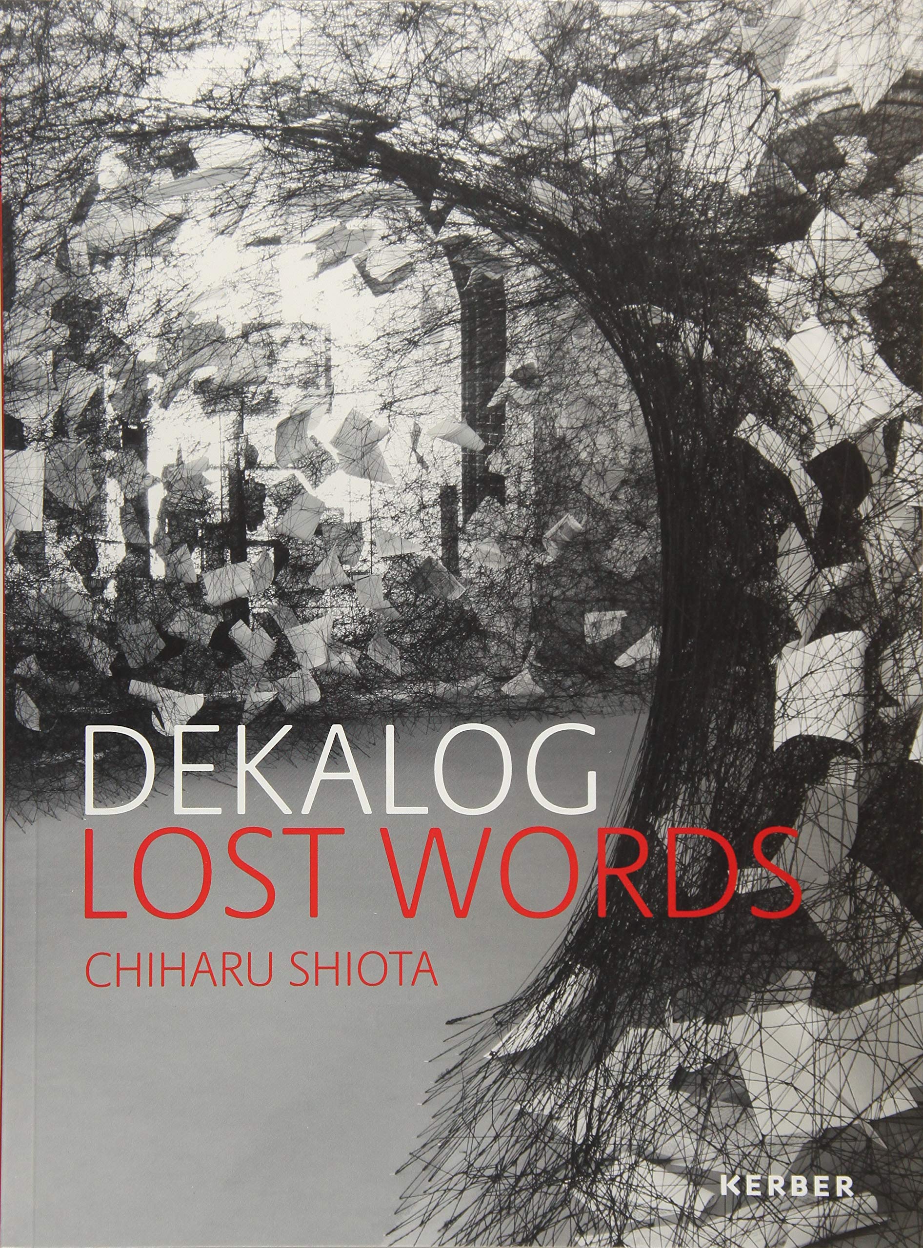 DEKALOG. LOST WORDS. Chiharu Shiota: Zur Ausstellung in der Berliner Nikolaikirche Film, Art & Culture