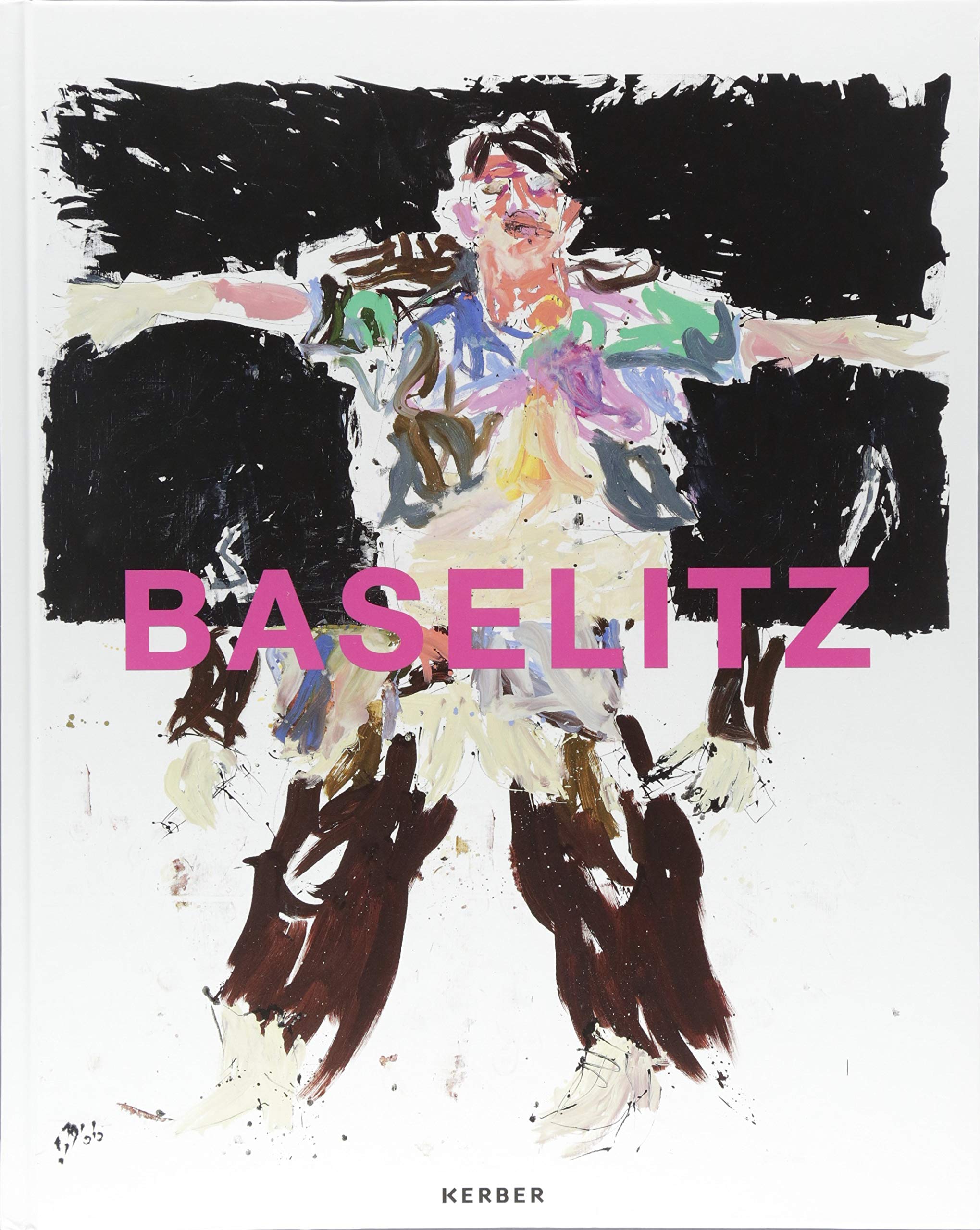 Georg Baselitz: Katalog zur Ausstellung in den Kunstsammlungen Chemnitz, 2018 Film, Art & Culture