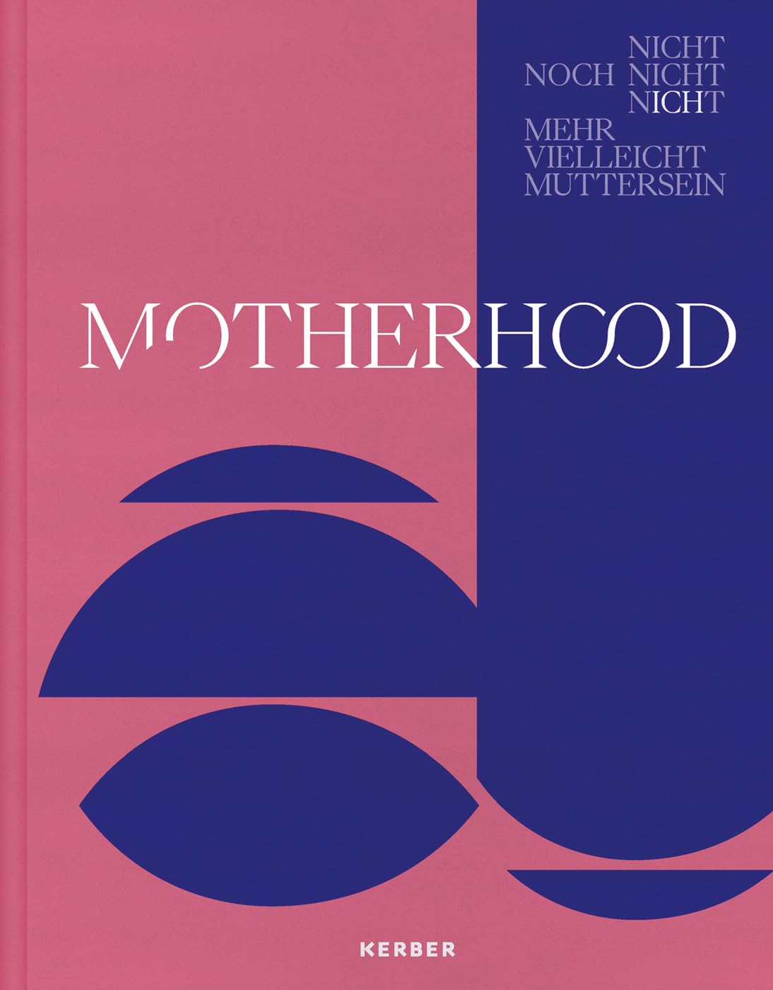 Motherhood: Nicht / Noch nicht / Nicht mehr / Vielleicht / Mutterschaft Film, Art & Culture