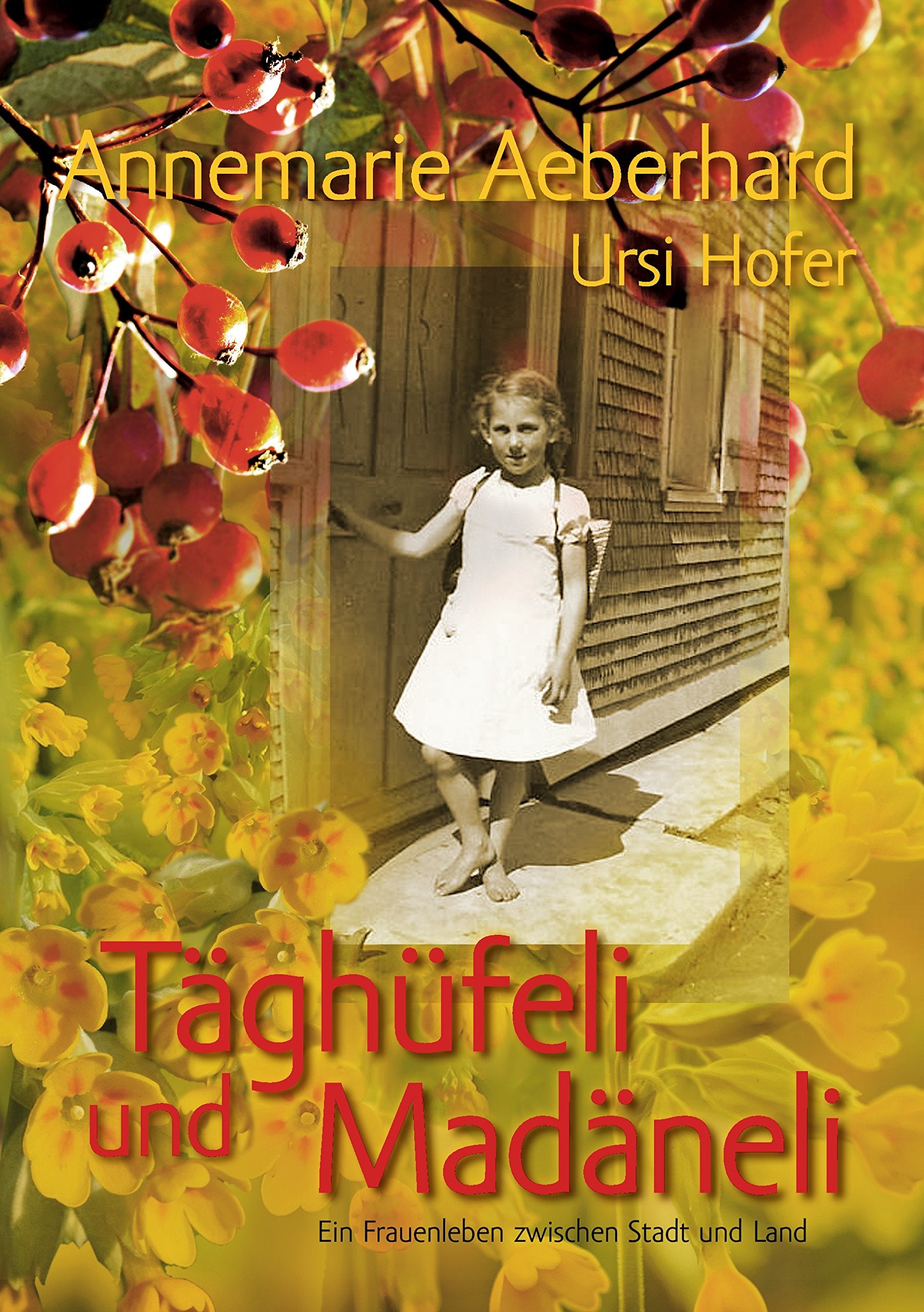 Täghüfeli und Madäneli: Ein Frauenleben zwischen Stadt und Land Personalities