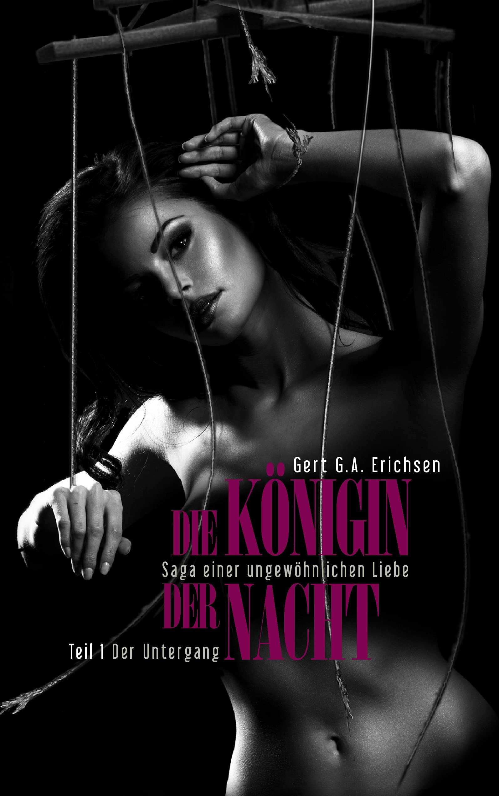 Die Königin der Nacht - Saga einer ungewöhnlichen Liebe: Teil 1: Untergang Social Sciences