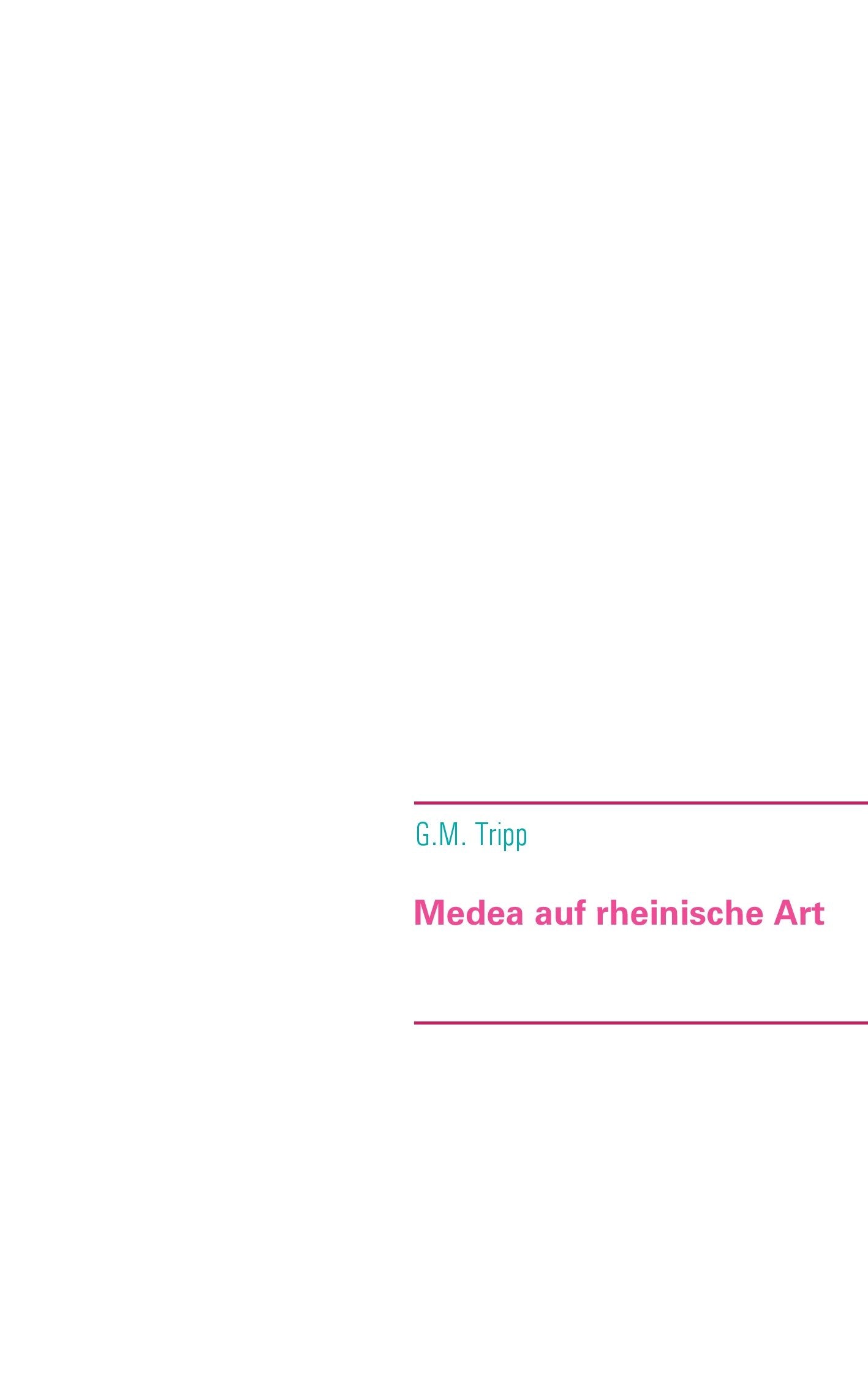 Medea auf rheinische Art Contemporary literature