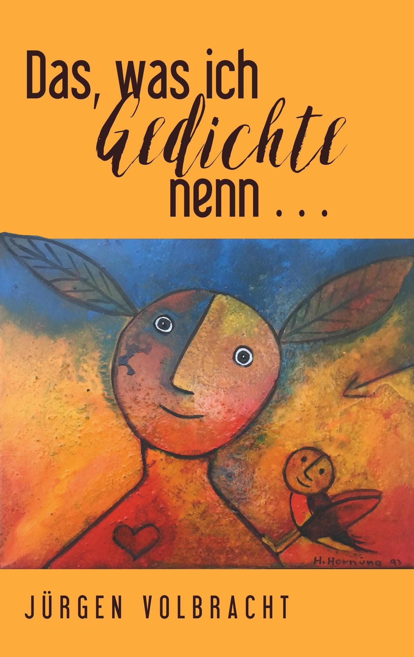 Das, was ich Gedichte nenn ... Poetry