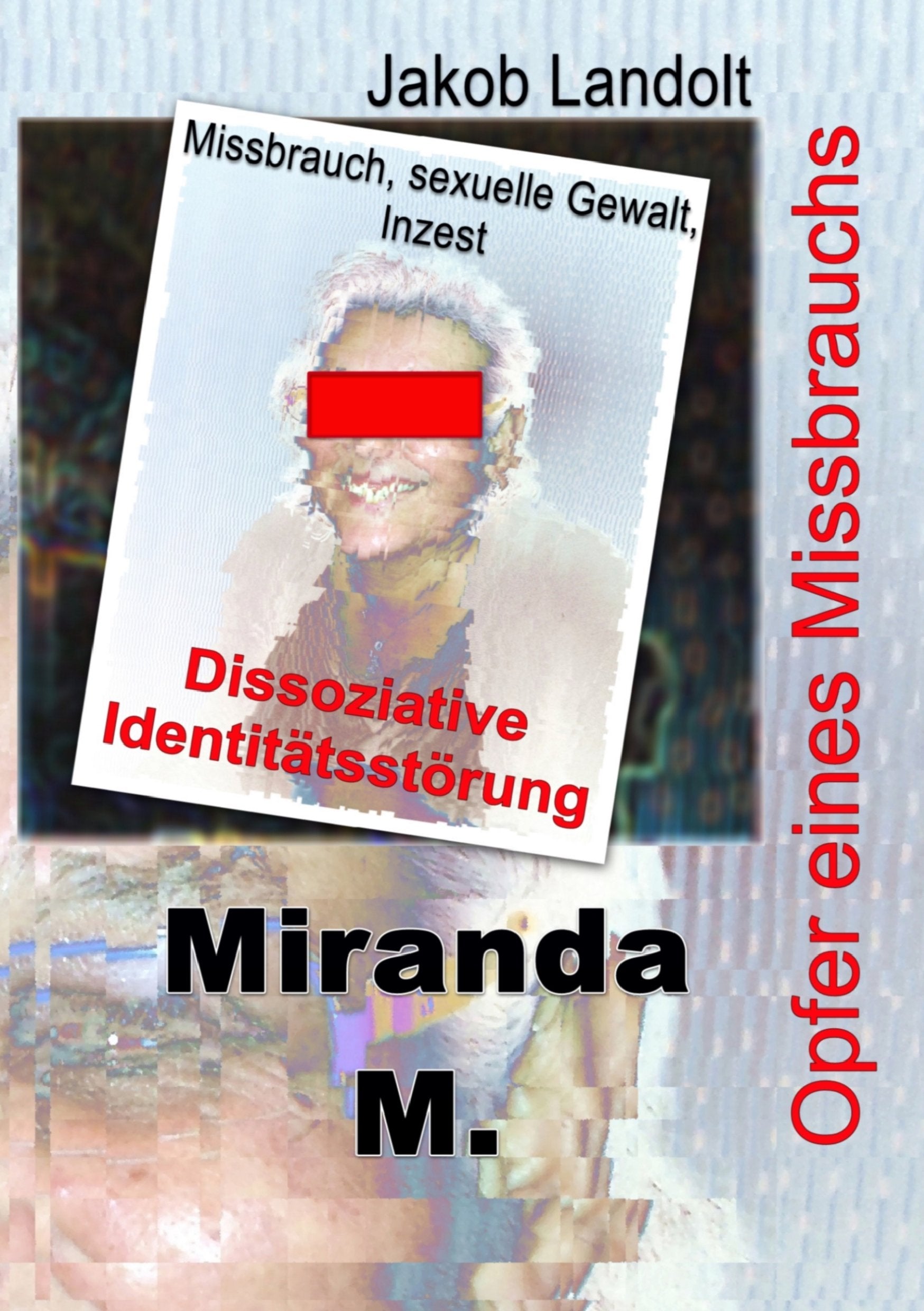 Miranda M.: Dissoziative Identitätsstörung Psychology