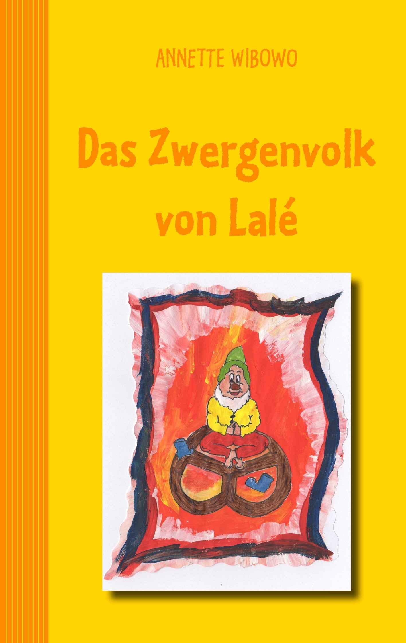 Das Zwergenvolk von Lalé: und die Geschichte der Brezel! Fairy Tales & Legends