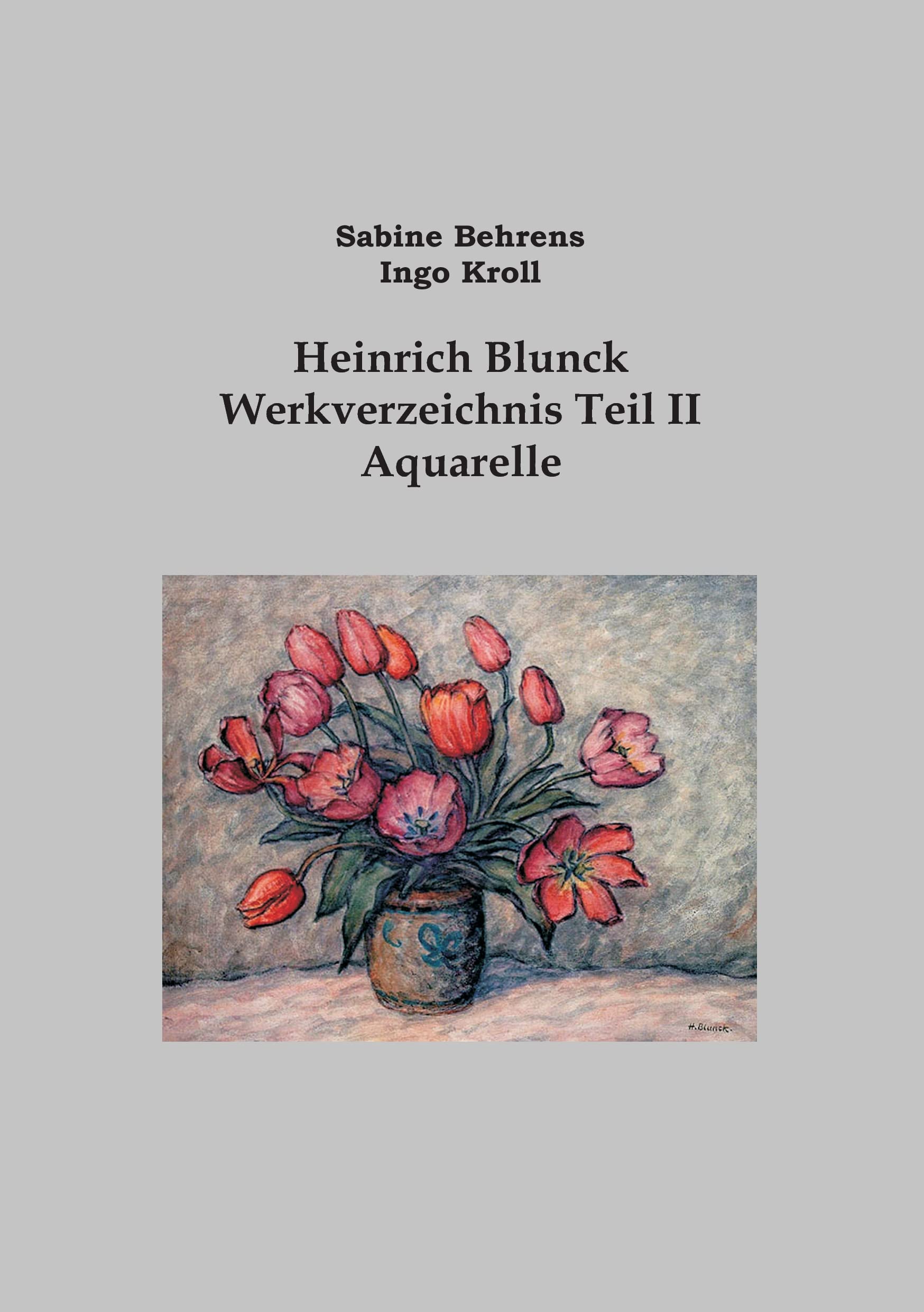 Heinrich Blunck Werkverzeichnis: Teil II Aquarelle Film, Art & Culture