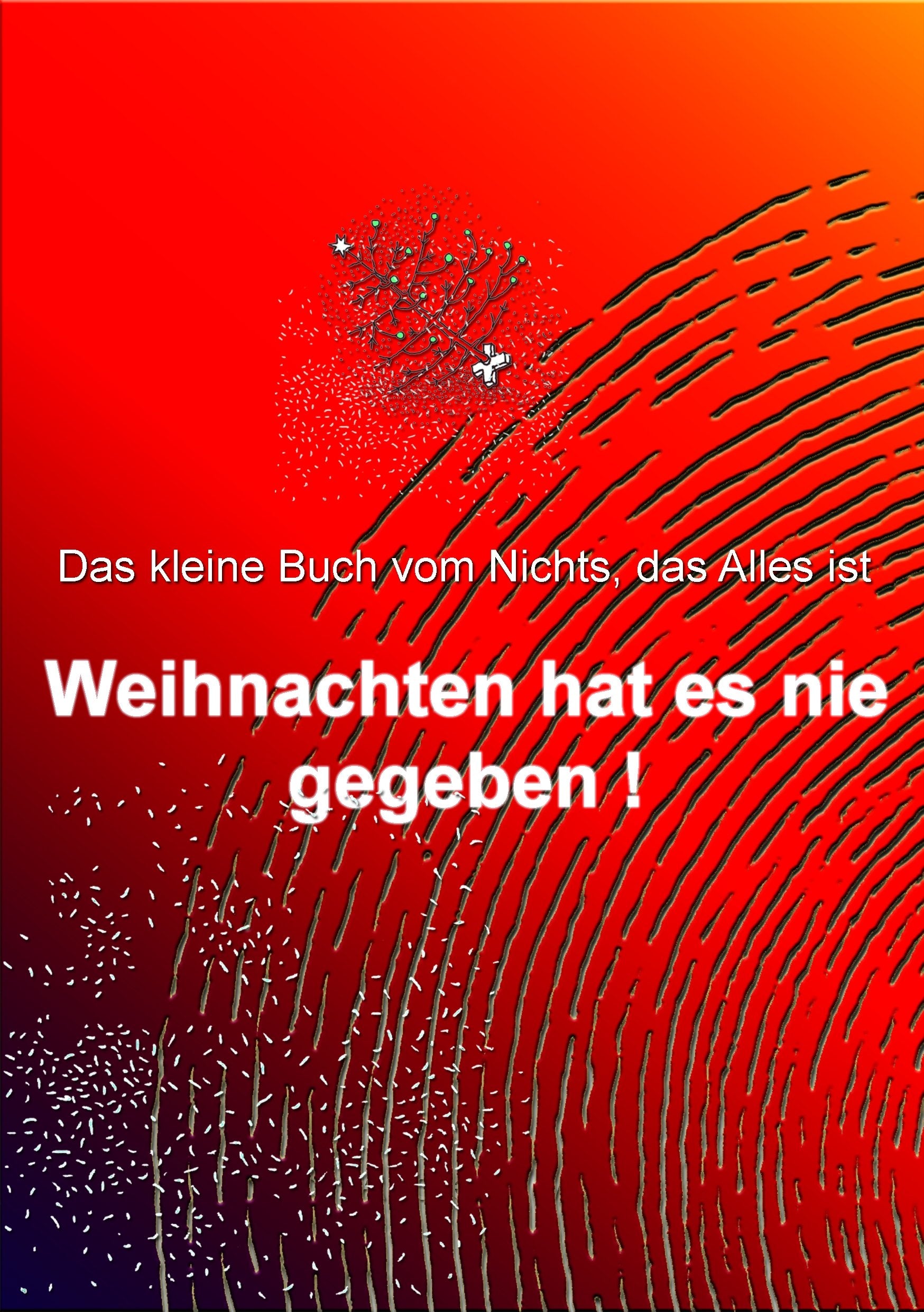 Weihnachten hat es nie gegeben! Self-help