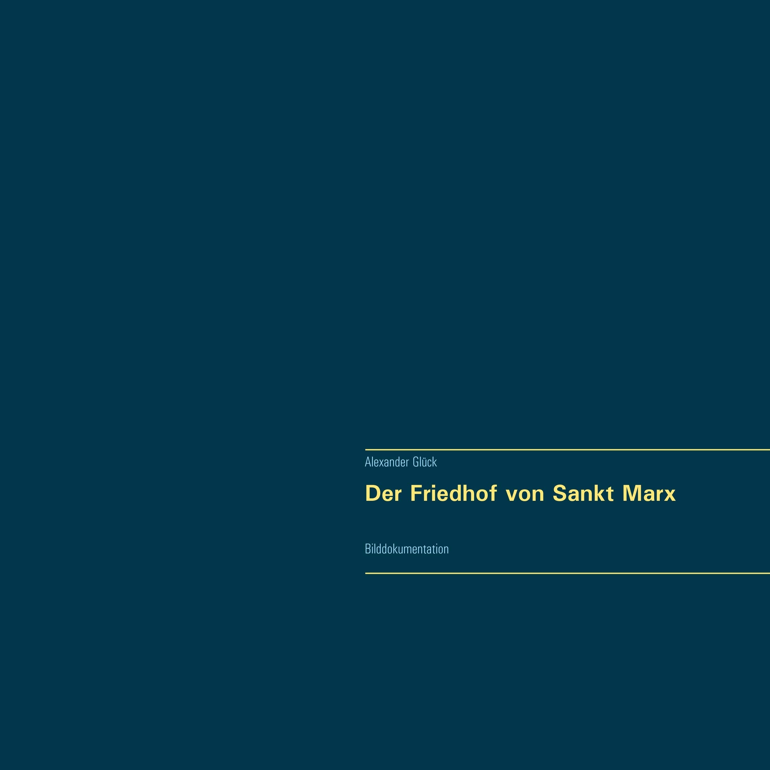 Der Friedhof von Sankt Marx. Vollständiger Reprint in Originalgröße.: Bilddokumentation Leisure, Home & Garden