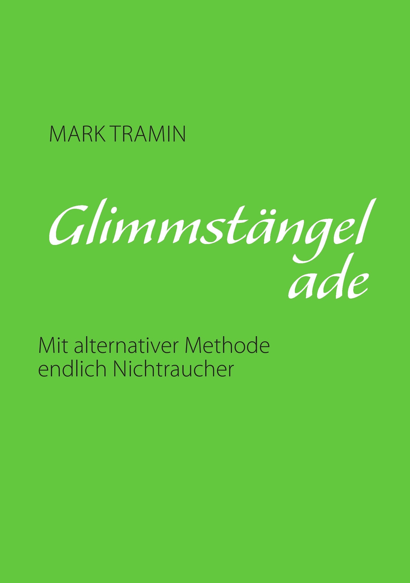 Product Image: Glimmstängel ade: Mit alternativer Methode endlich Nichtraucher