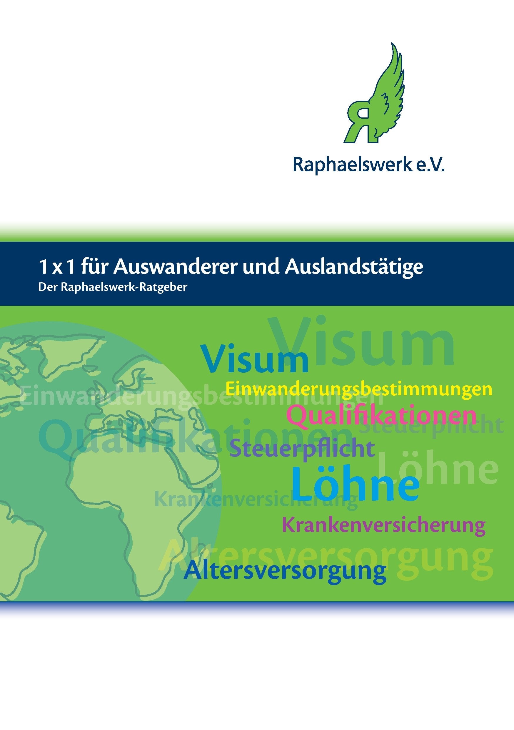 1 x 1 für Auswanderer und Auslandstätige: Der Raphaelswerk-Ratgeber Business, Finance & Career