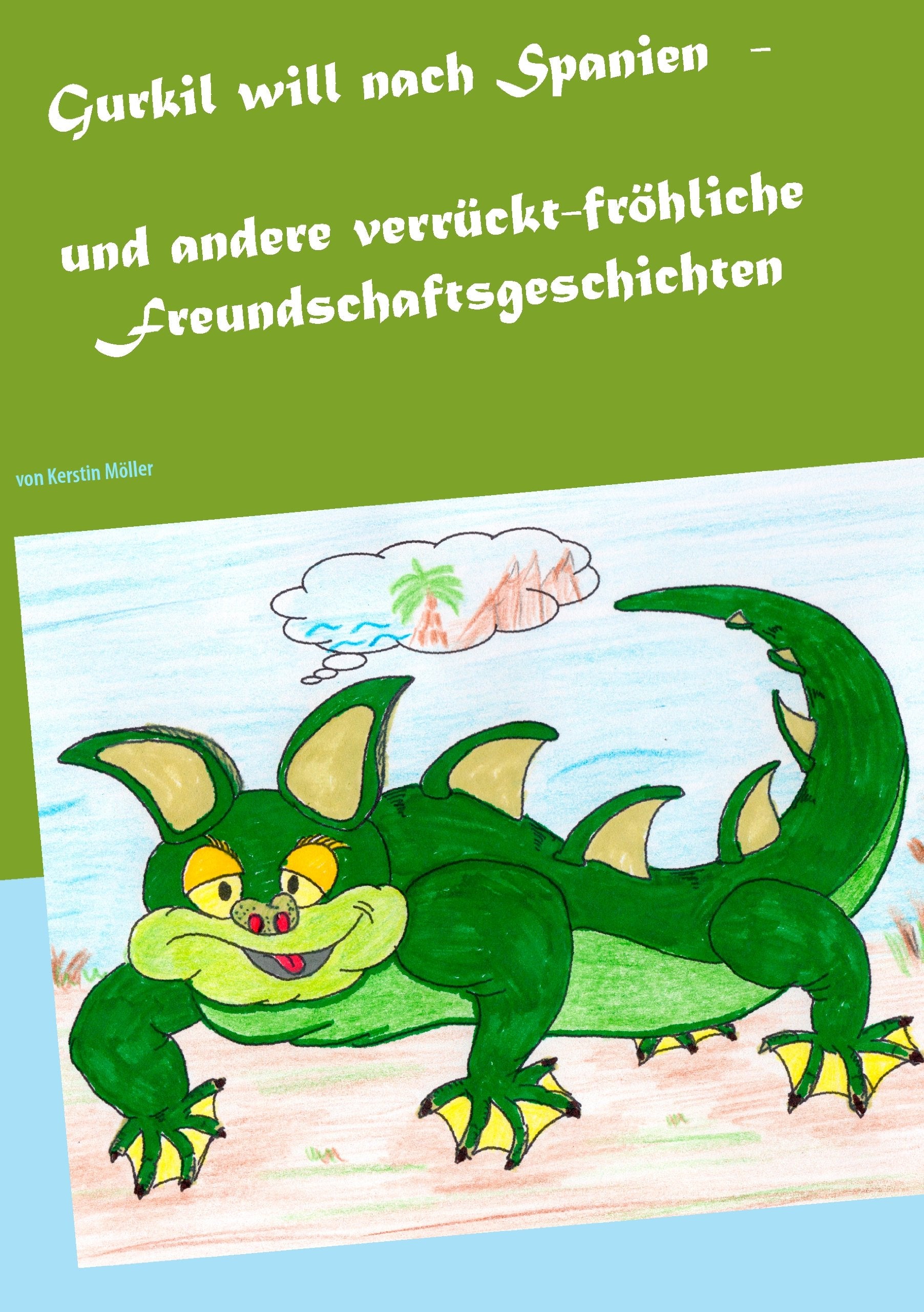 Gurkil will nach Spanien: und andere verrückt-fröhliche Freundschaftsgeschichten Novels & Short Stories