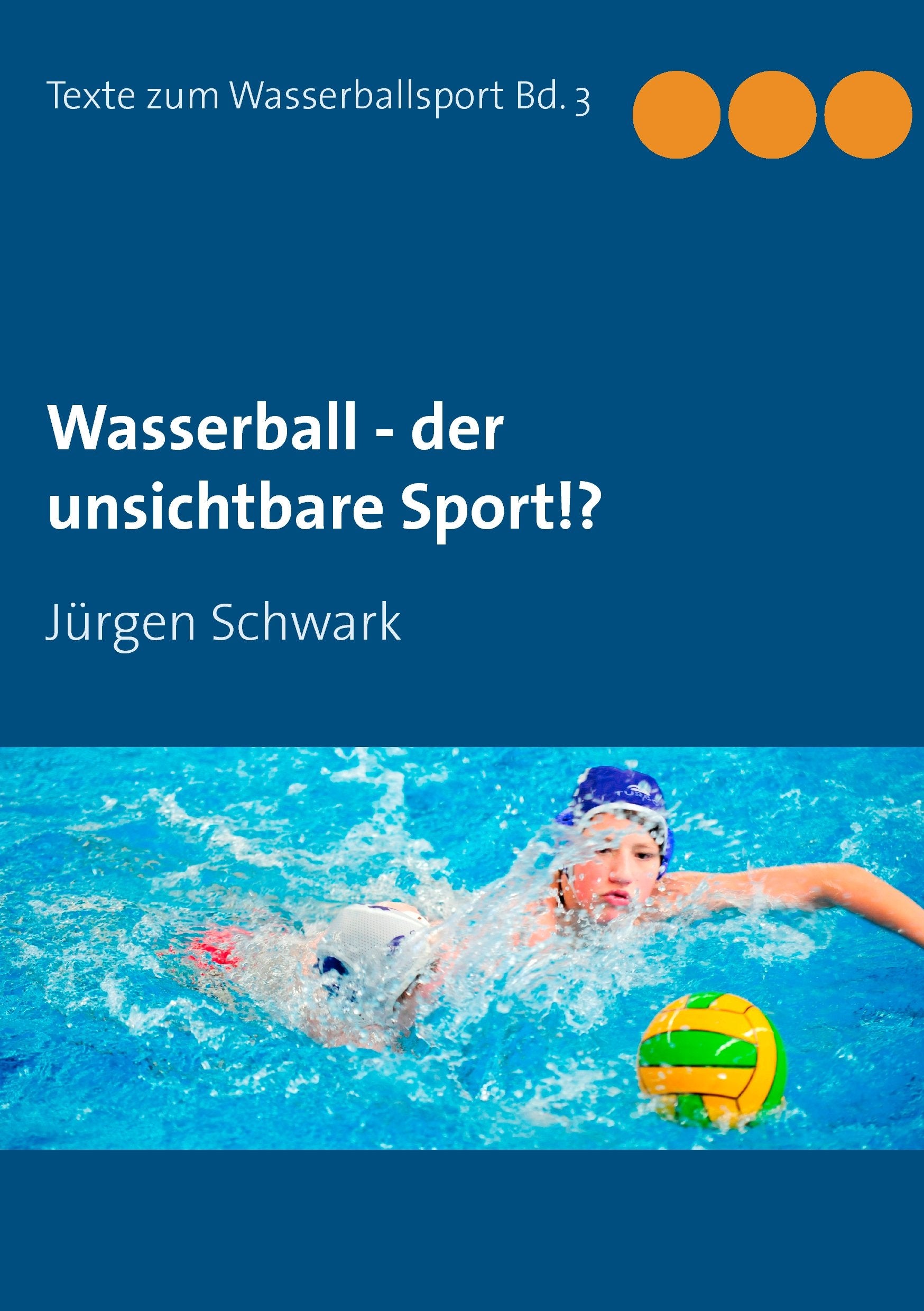 Wasserball - der unsichtbare Sport!? book