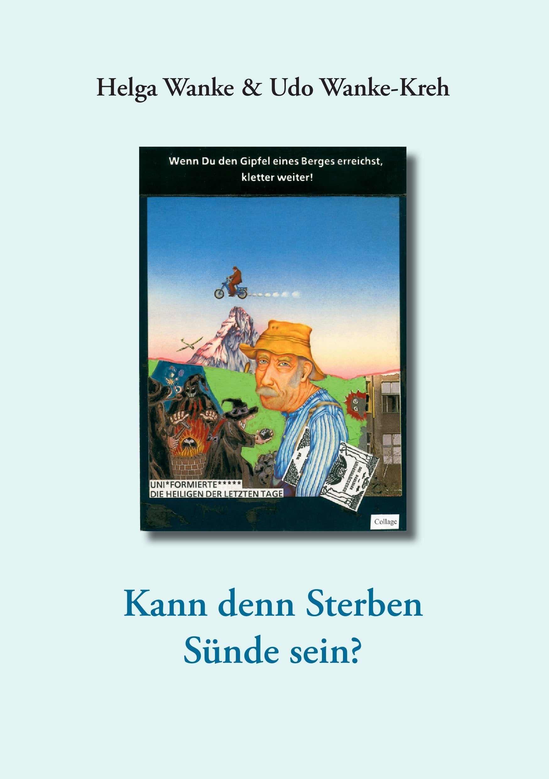 Kann denn Sterben Sünde sein?: Eine Streitschrift zur Lebenshilfe Books