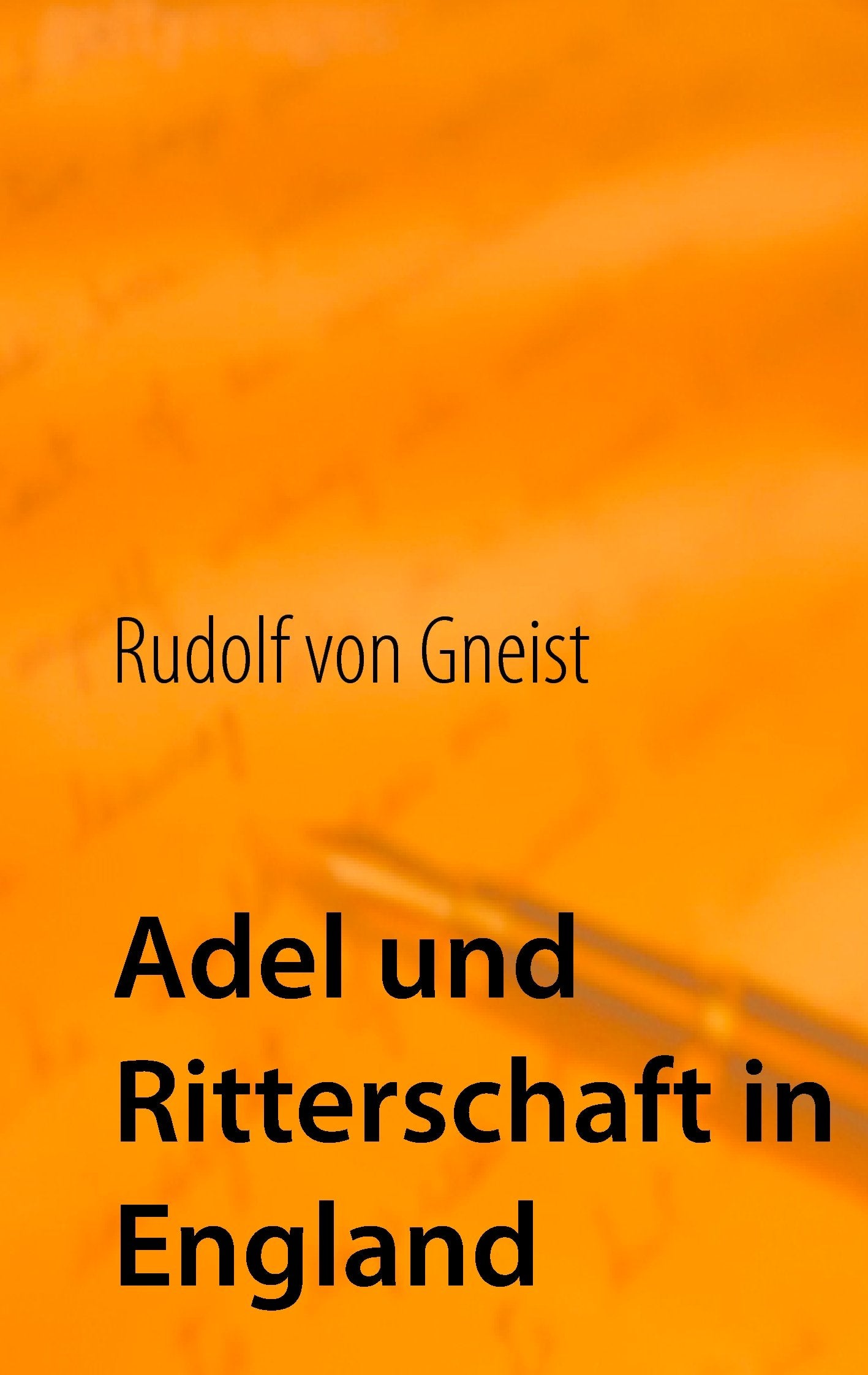 Adel und Ritterschaft in England Politics & History