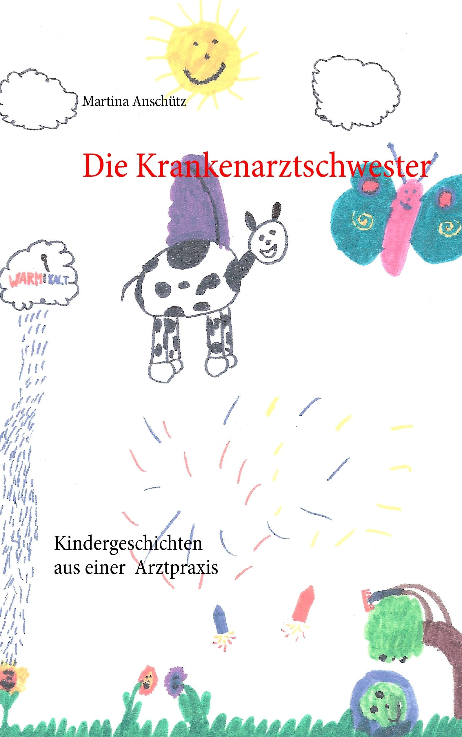 Die Krankenarztschwester: Kindergeschichten aus einer Arztpraxis Humour & Satire