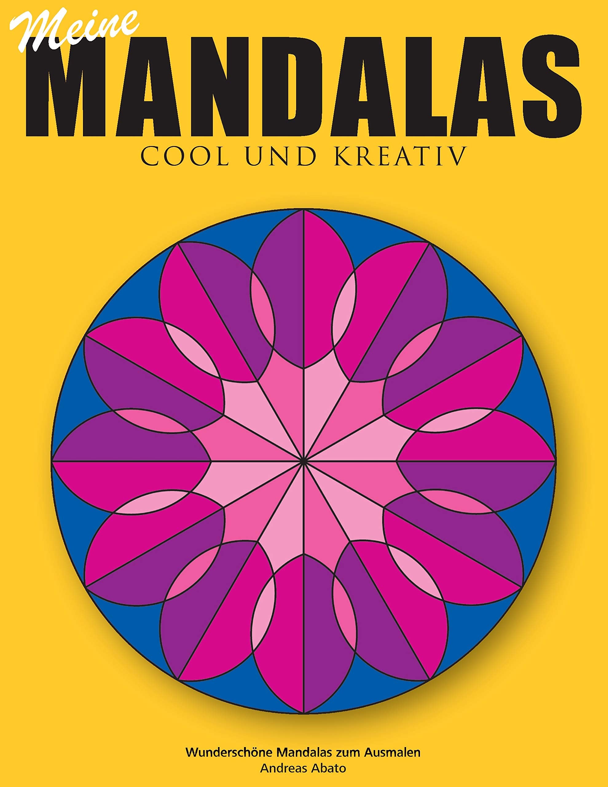 Meine Mandalas - Cool und kreativ - Wunderschöne Mandalas zum Ausmalen Hobbies & Crafts
