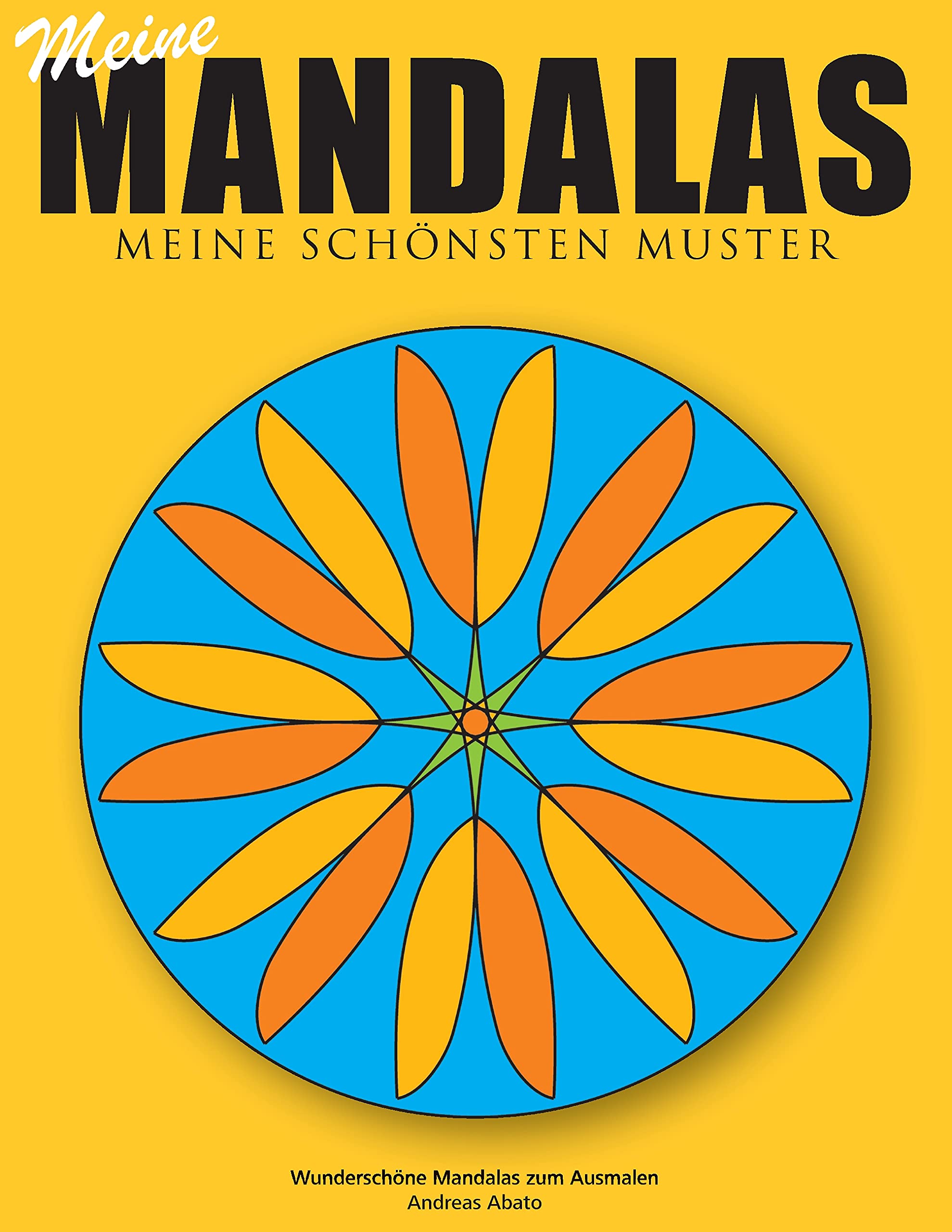 Meine Mandalas - Meine schönsten Muster - Wunderschöne Mandalas zum Ausmalen Non-fiction