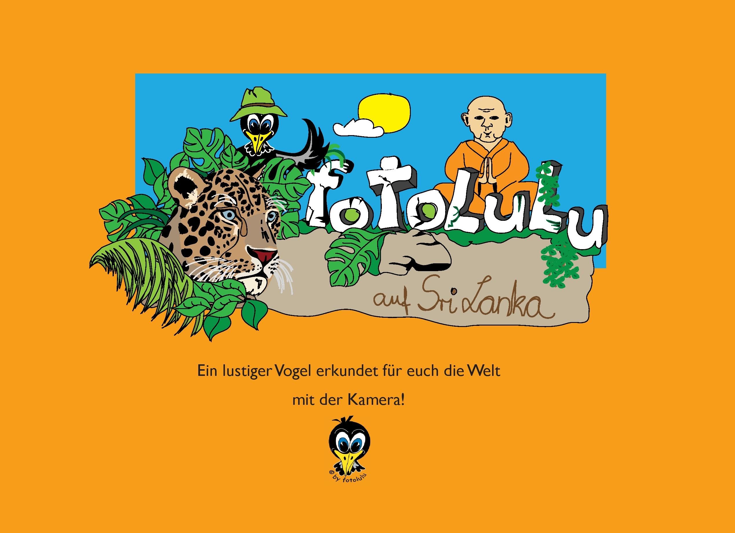 fotolulu auf Sri Lanka: Ein lustiger Vogel erkundet für Euch die Welt mit der Kamera Novels & Short Stories