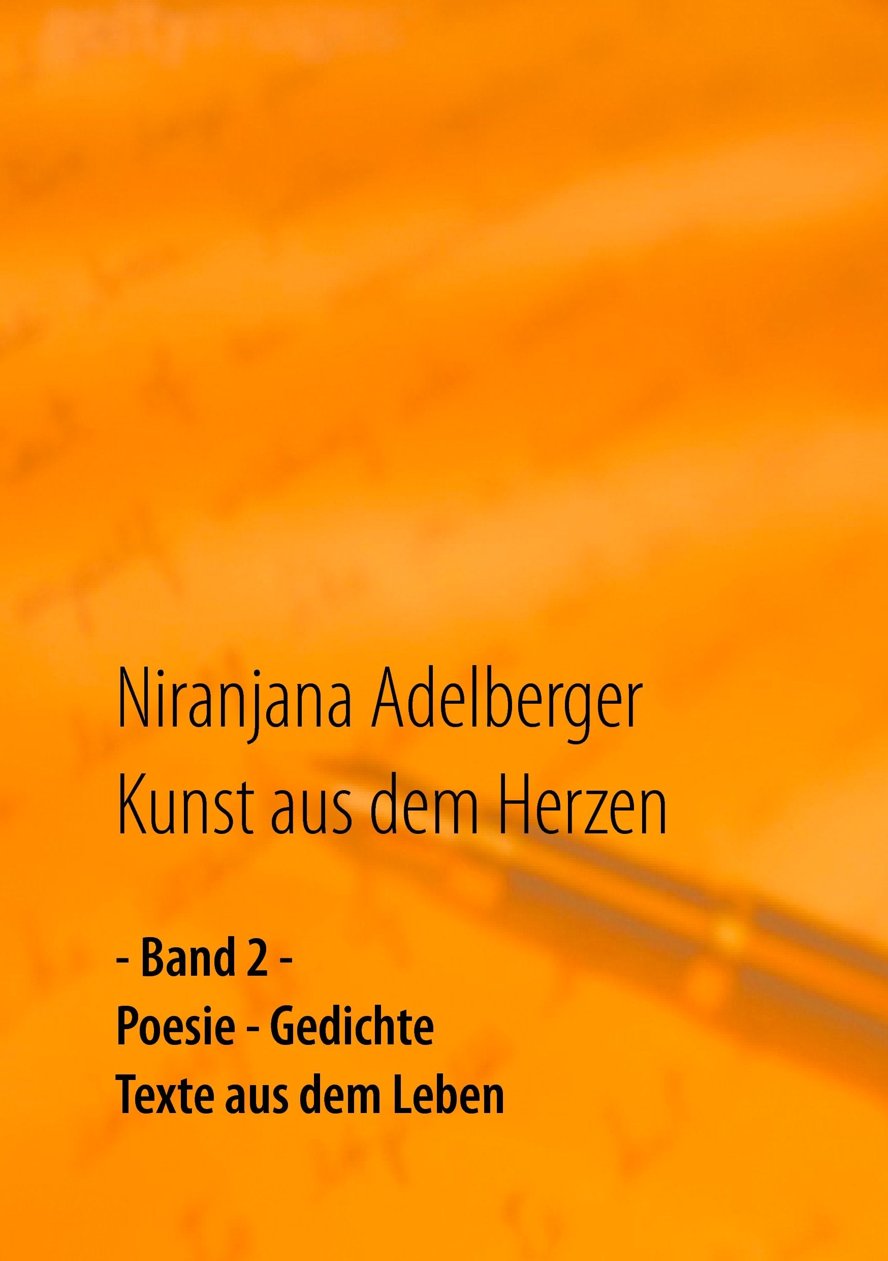 Kunst aus dem Herzen: - Band 2 - Poetry