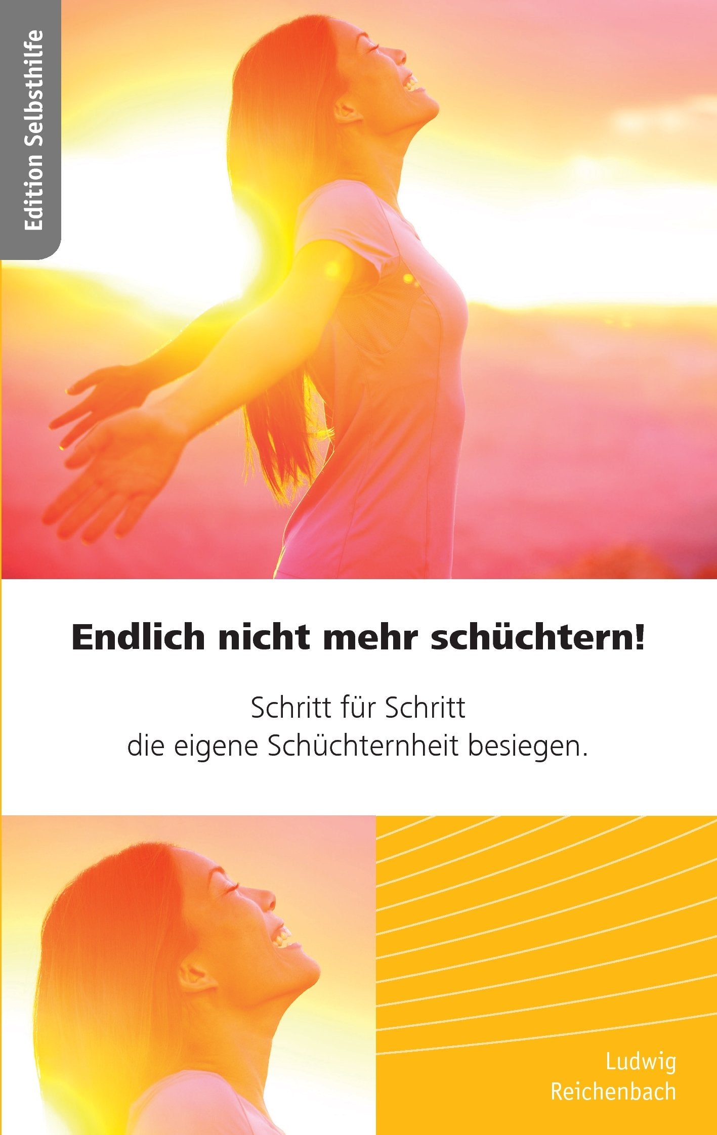 Endlich nicht mehr schüchtern - Schritt für Schritt die eigene Schüchternheit besiegen Business, Finance & Career
