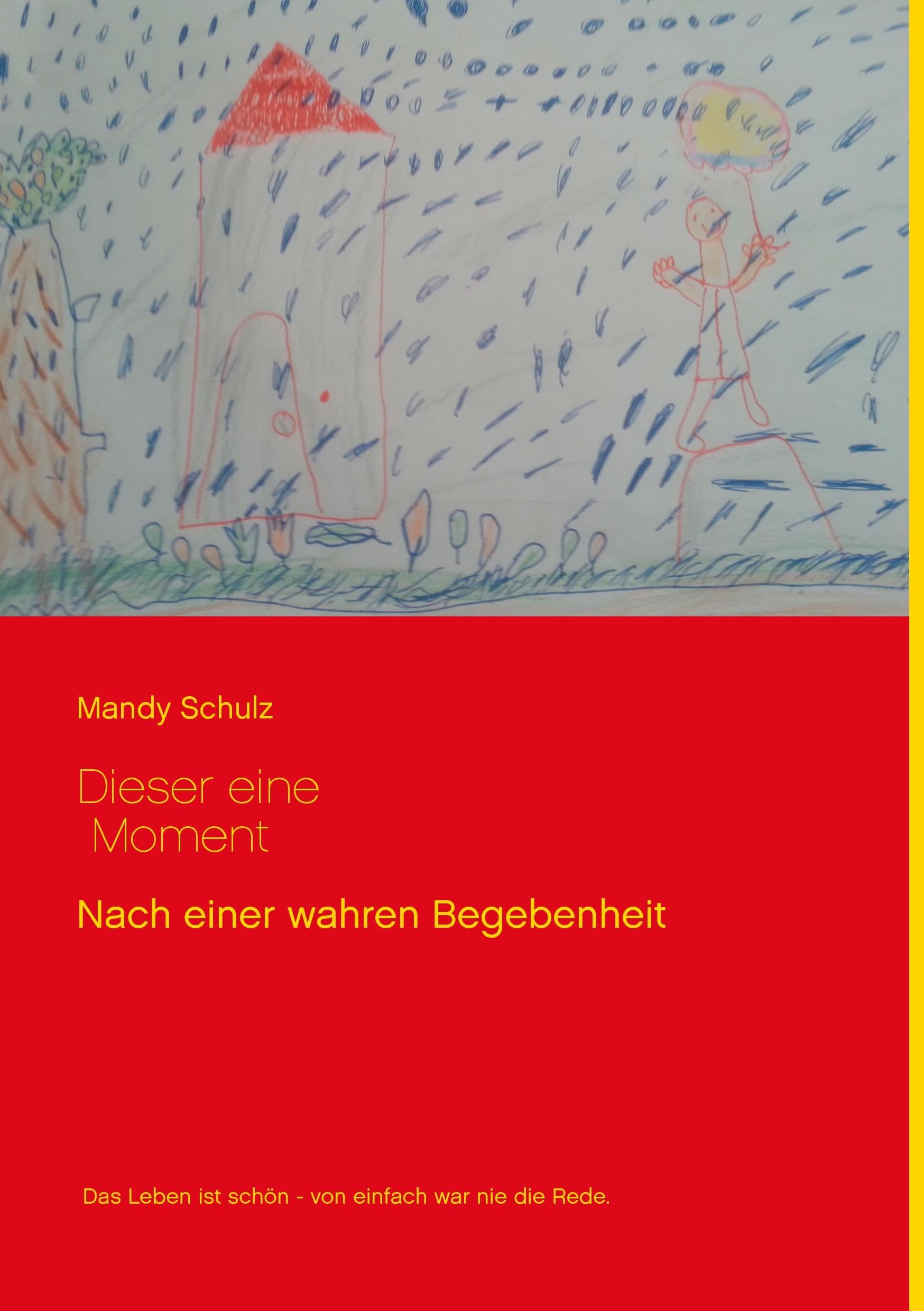 Dieser eine Moment: Nach einer wahren Begebenheit Contemporary literature
