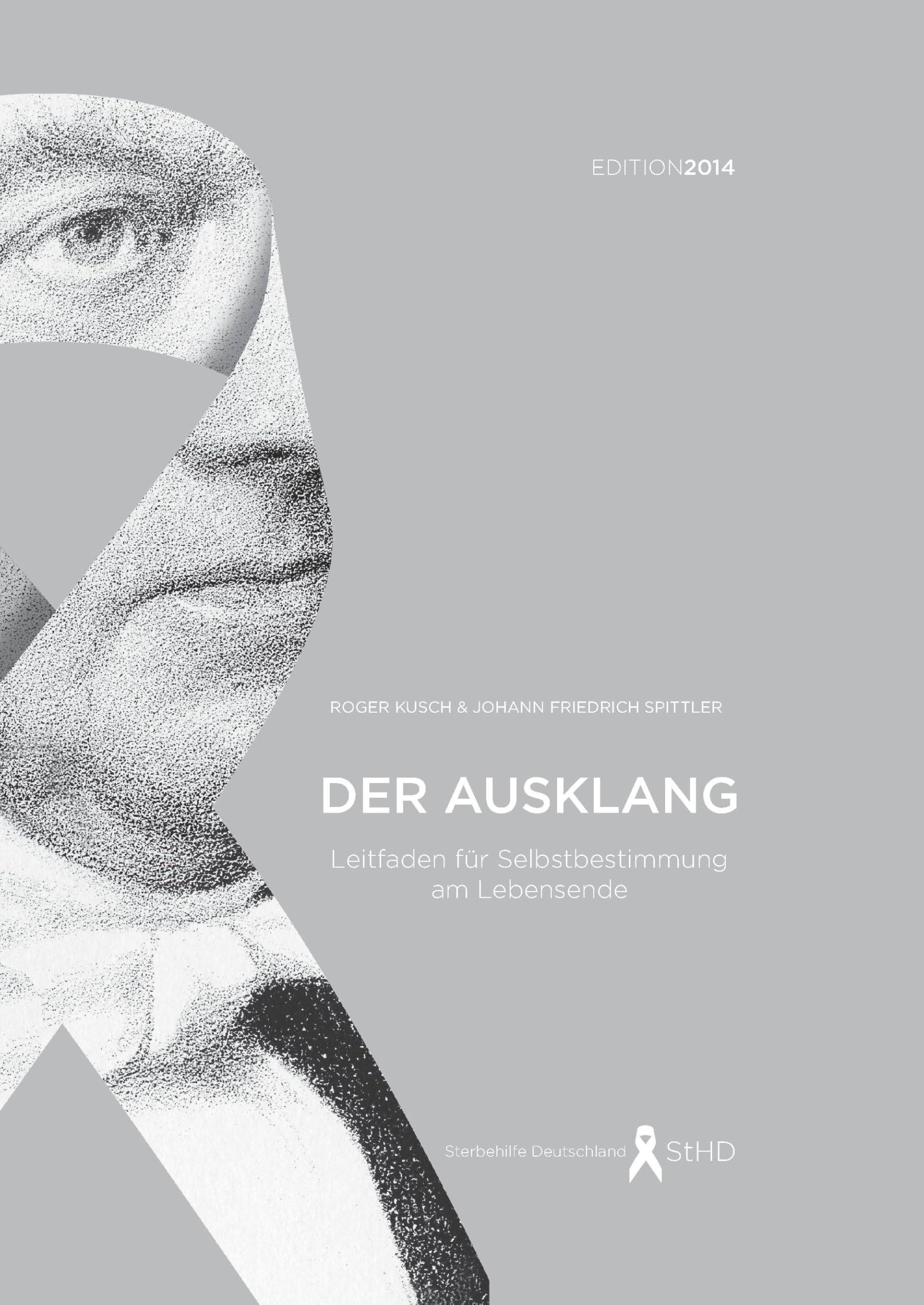 Der Ausklang (Edition 2014): Leitfaden für Selbstbestimmung am Lebensende Politics & History