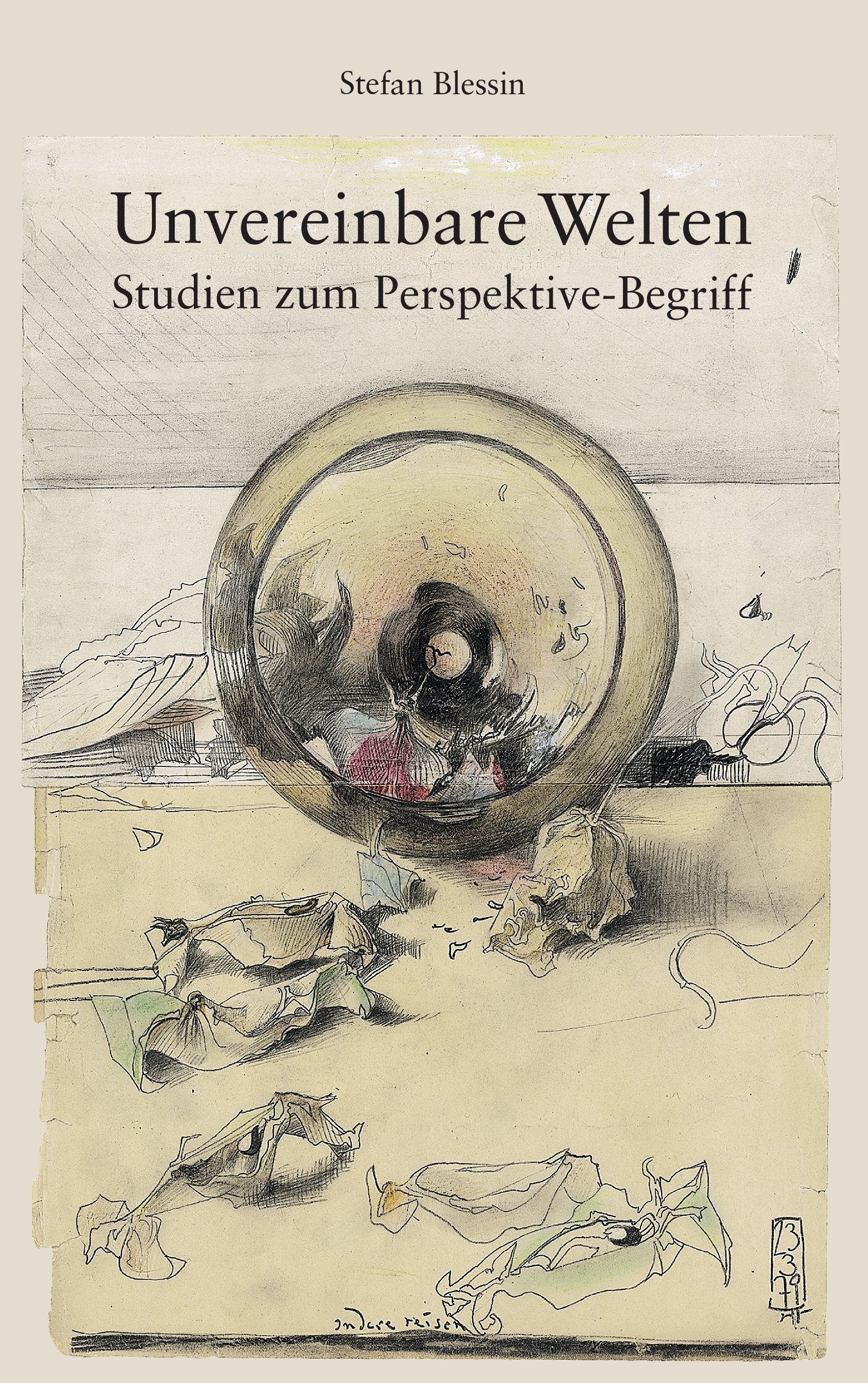 Unvereinbare Welten: Studien zum Perspektiven-Begriff Philosophy