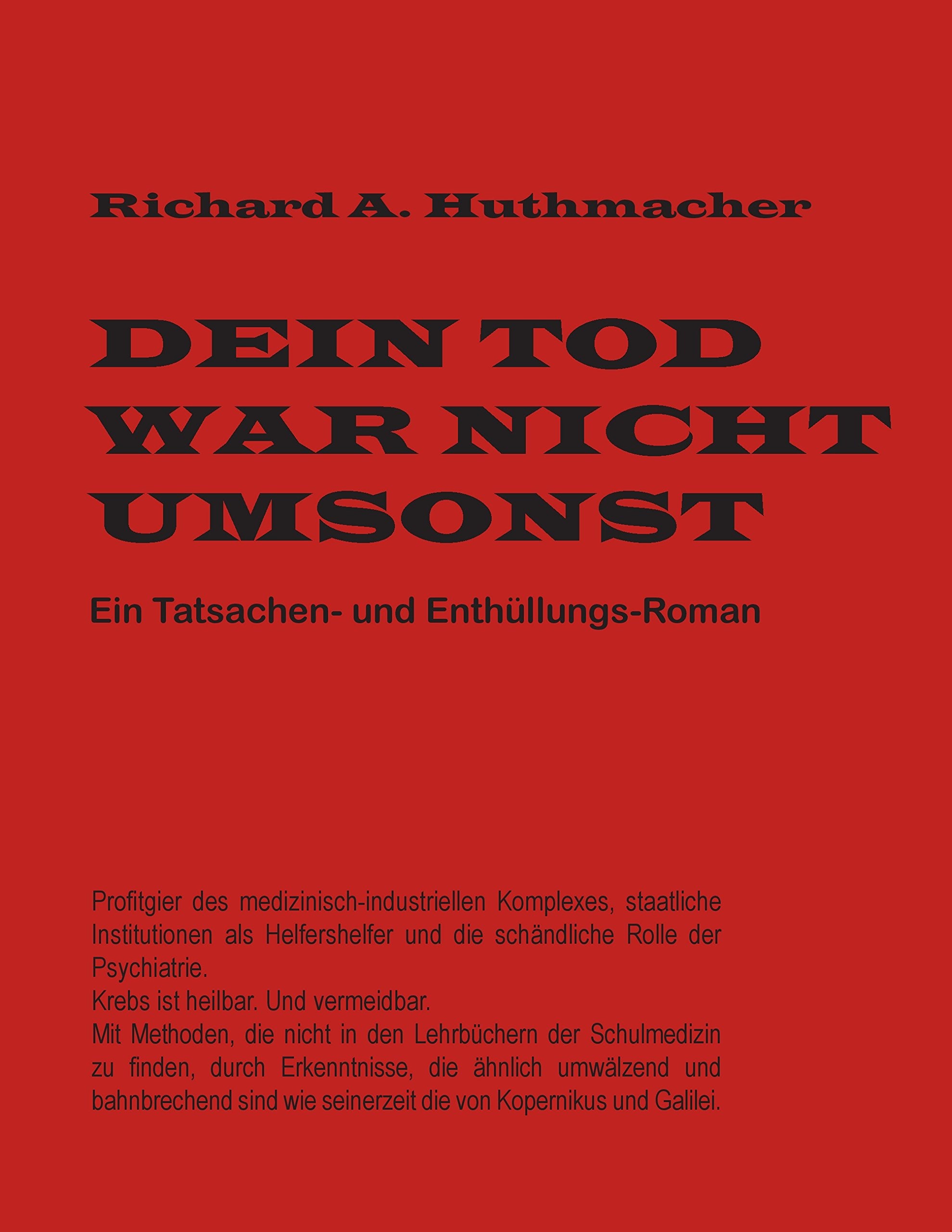 Dein Tod war nicht umsonst: Ein Tatsachen- und Enthüllungs-Roman Personalities