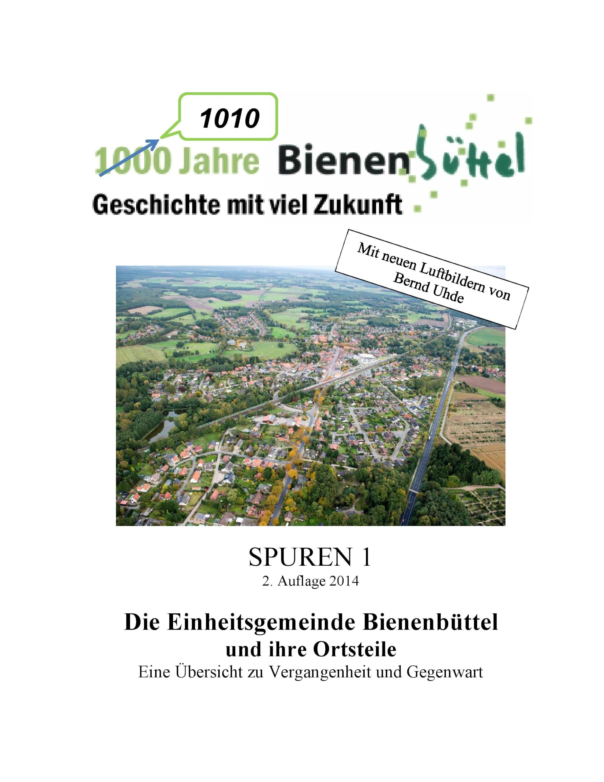 1010 Jahre Bienenbüttel: Spuren 1 - Schriftenreihe zur Geschichte Bienenbüttels und der Ortsteile (Spuren. Schriftenreihe zur Geschichte Bienenbüttels und der Ortsteile) Leisure, Home & Garden
