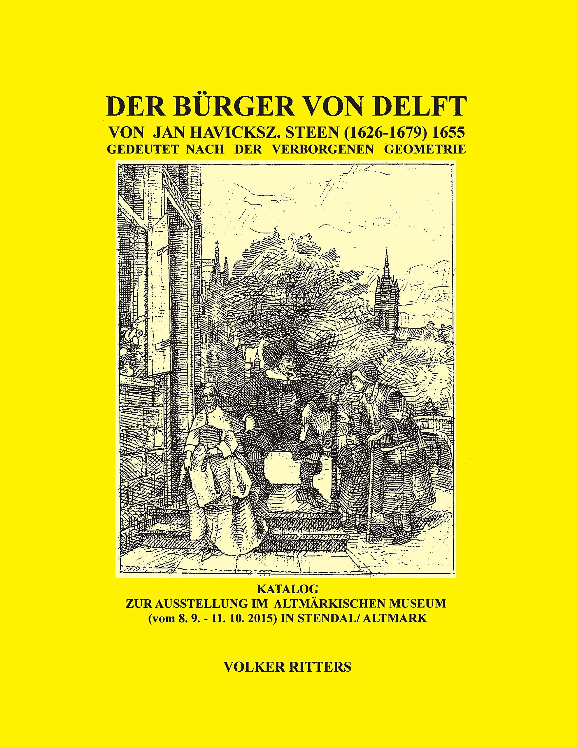 Der Bürger von Delft von Jan Steen gedeutet nach der verborgenen Geometrie book