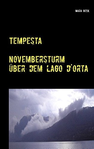 Tempesta: Novembersturm über dem Lago d'Orta Contemporary literature