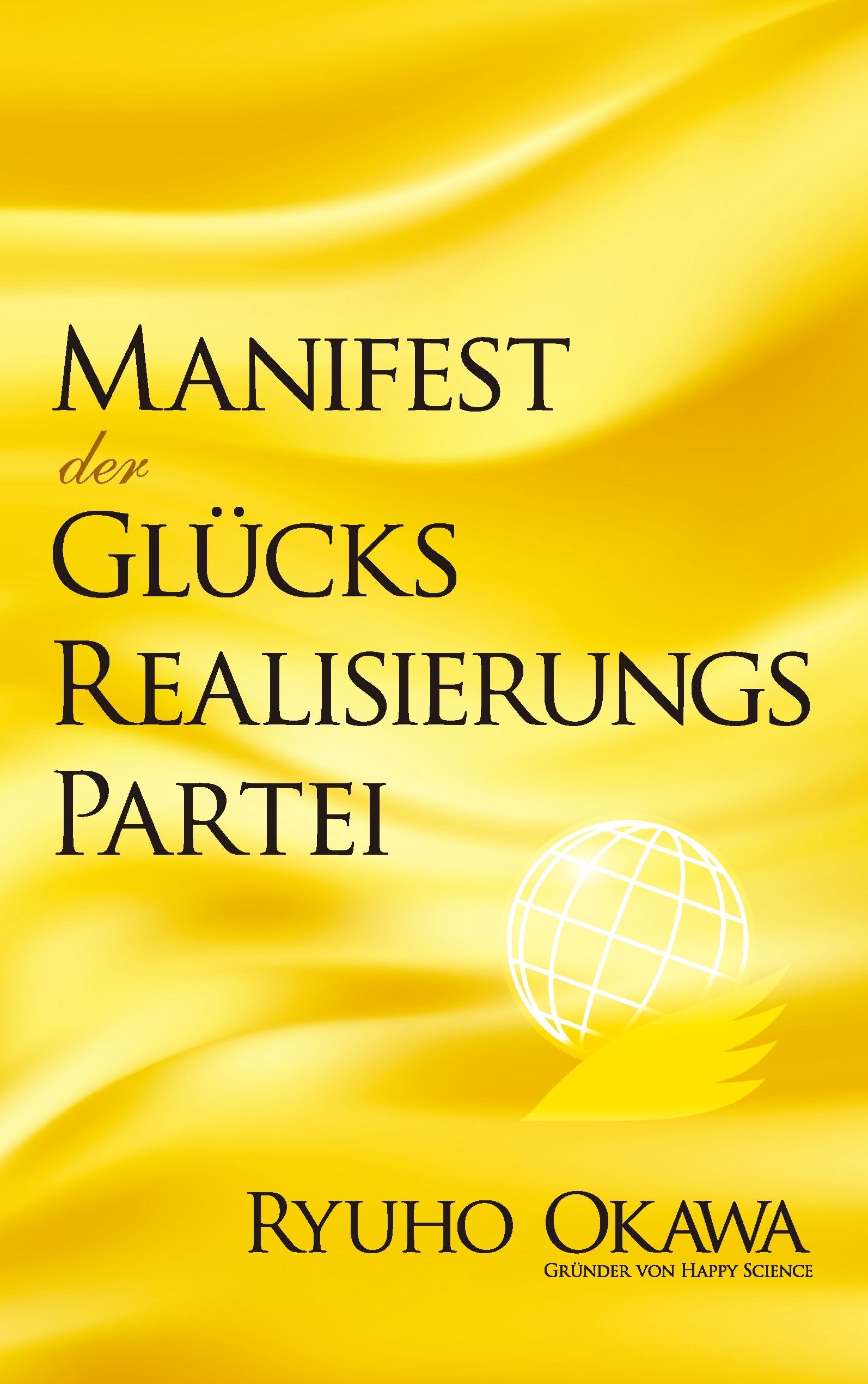 Manifest der Glücksrealisierungspartei Politics & History