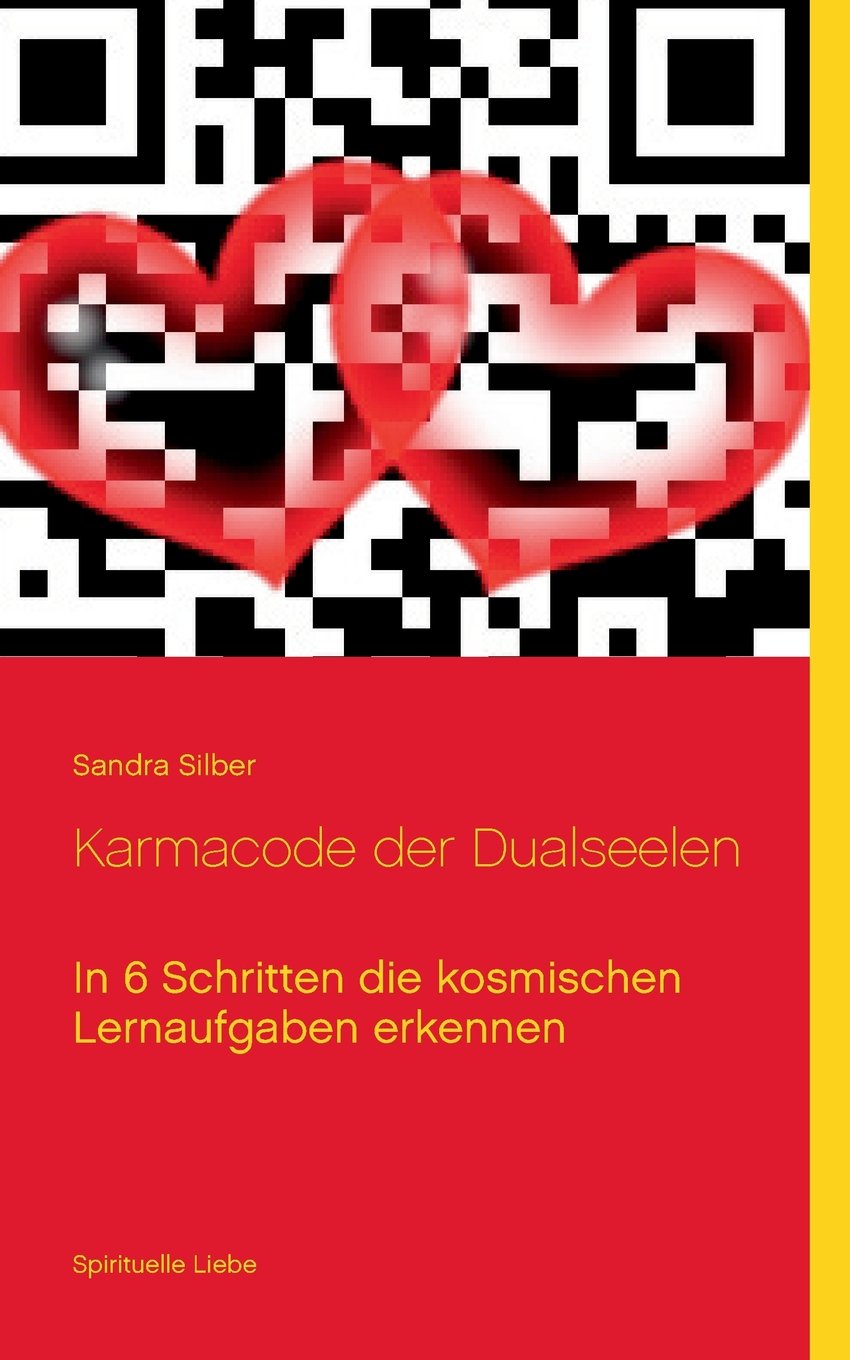 Karma-Code der Dualseelen: In sechs Schritten die Lernaufgaben entschlüsseln Religion & Esotericism