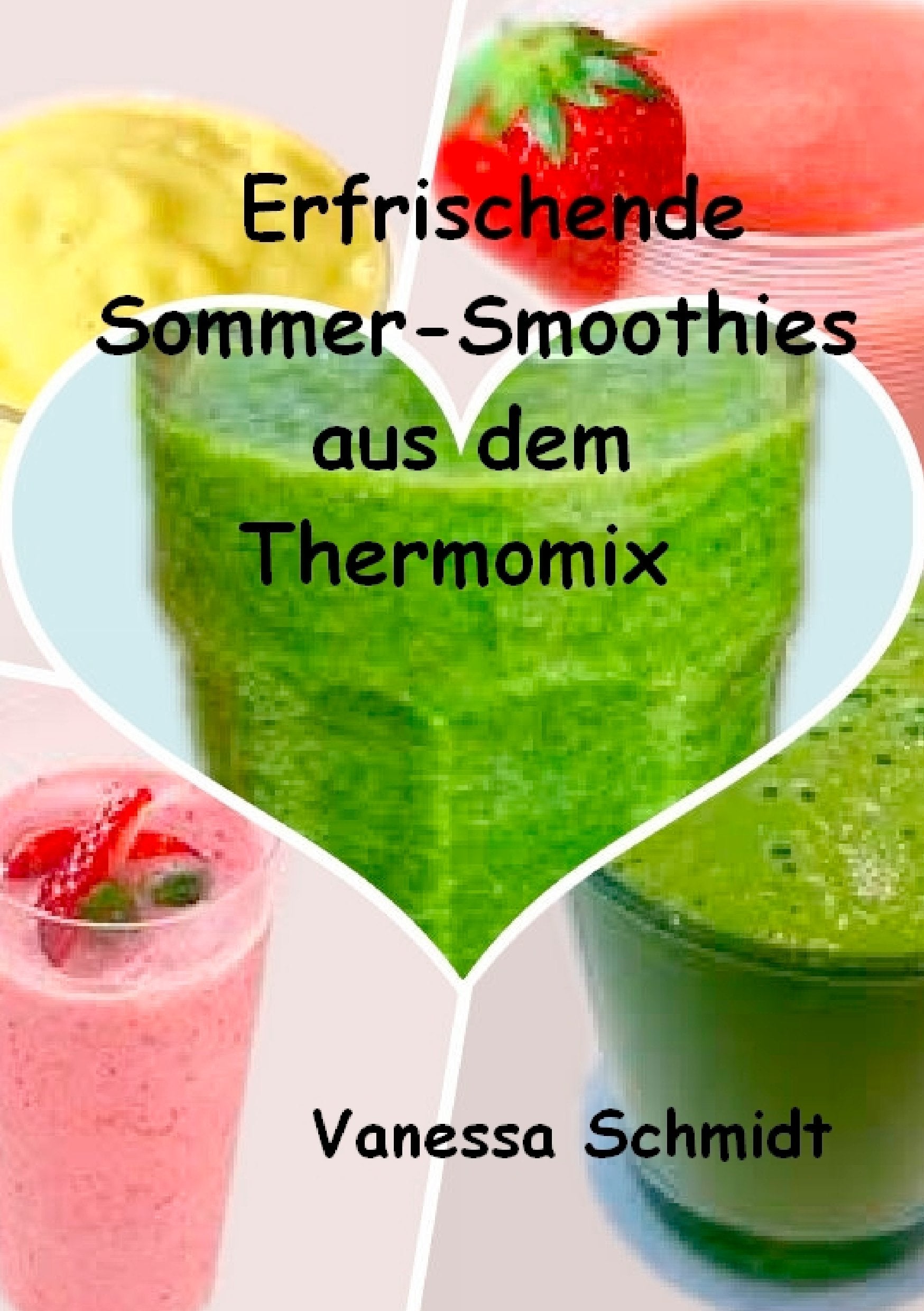 Erfrischende Sommer-Smoothies aus dem Thermomix book
