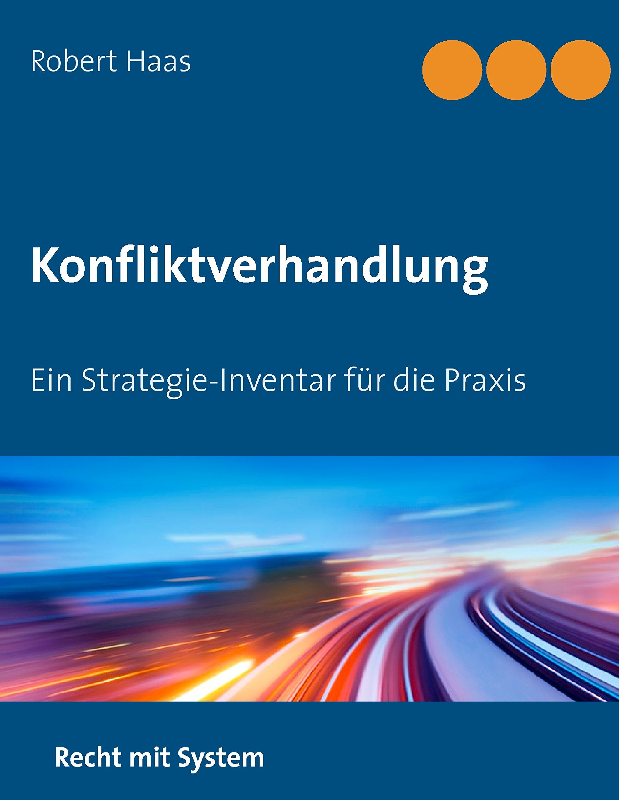 Konfliktverhandlung: Ein Strategie-Inventar Business, Finance & Career