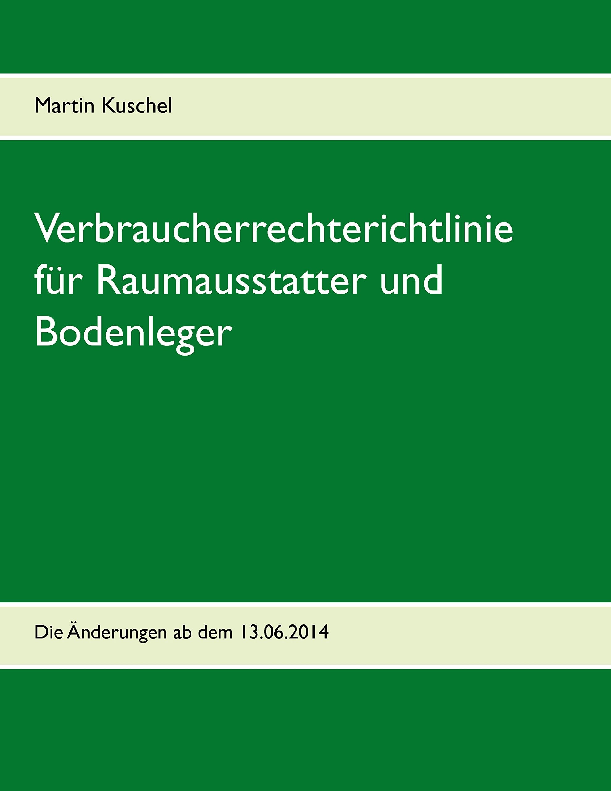 Verbraucherrechterichtlinie für Raumausstatter und Bodenleger: Die Änderungen ab dem 13.06.2014 Business, Finance & Career