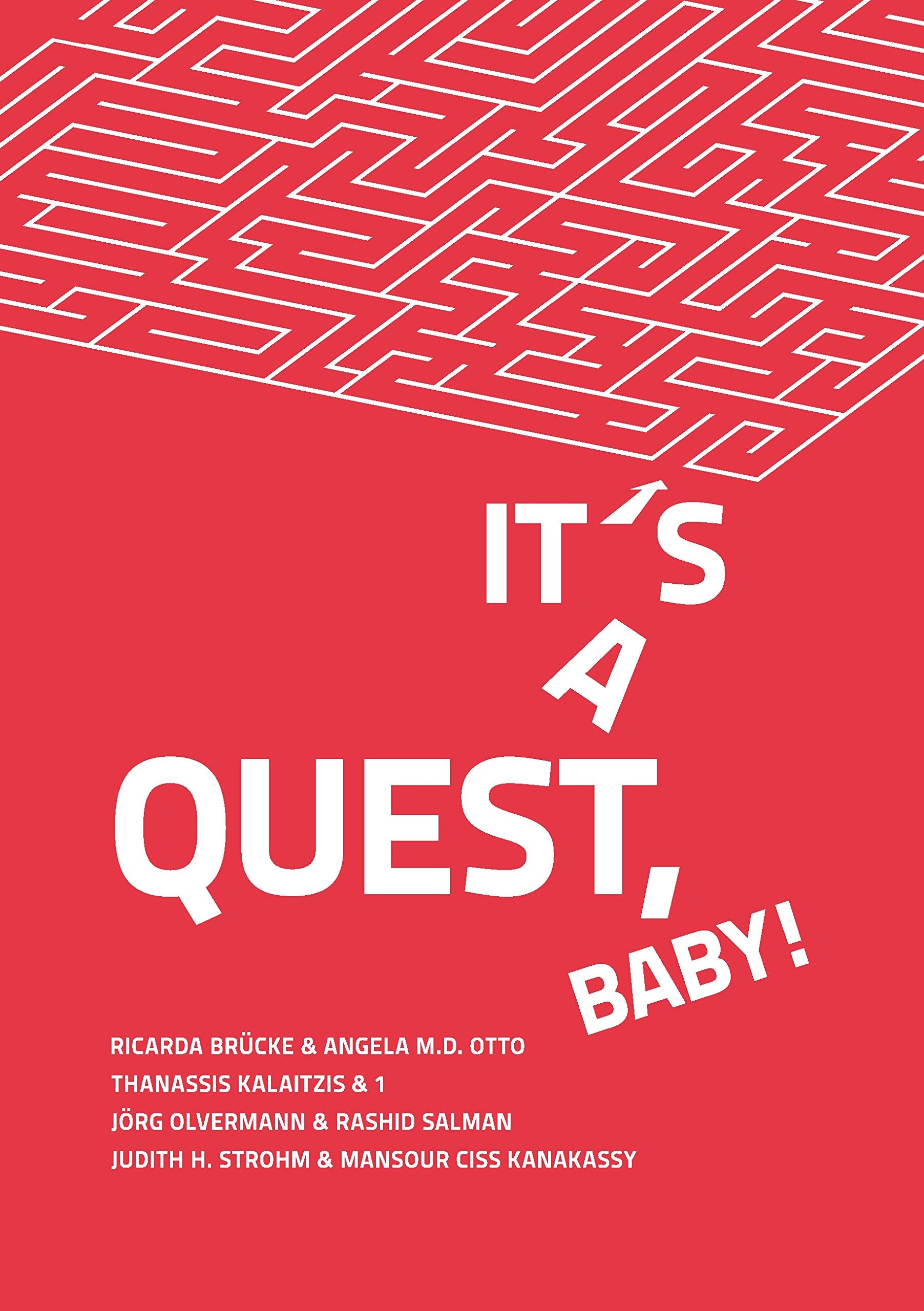 It's a Quest, Baby!: Vier Heldenreisen als Literatur und Kunst Contemporary literature