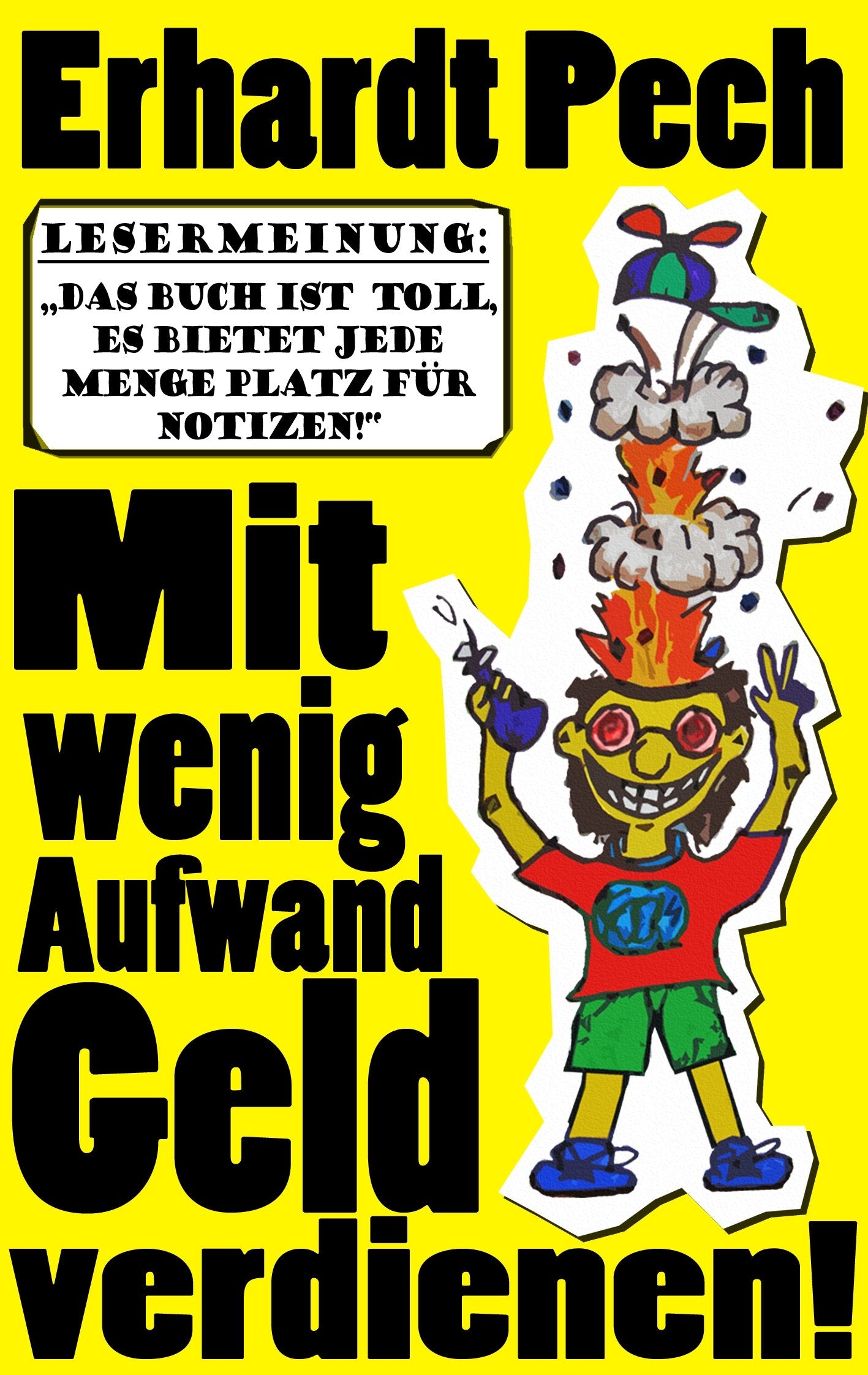Mit wenig Aufwand Geld verdienen! Business, Finance & Career