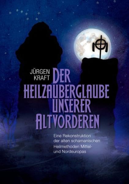 Der Heilzauberglaube unserer Altvorderen Religion & Esotericism
