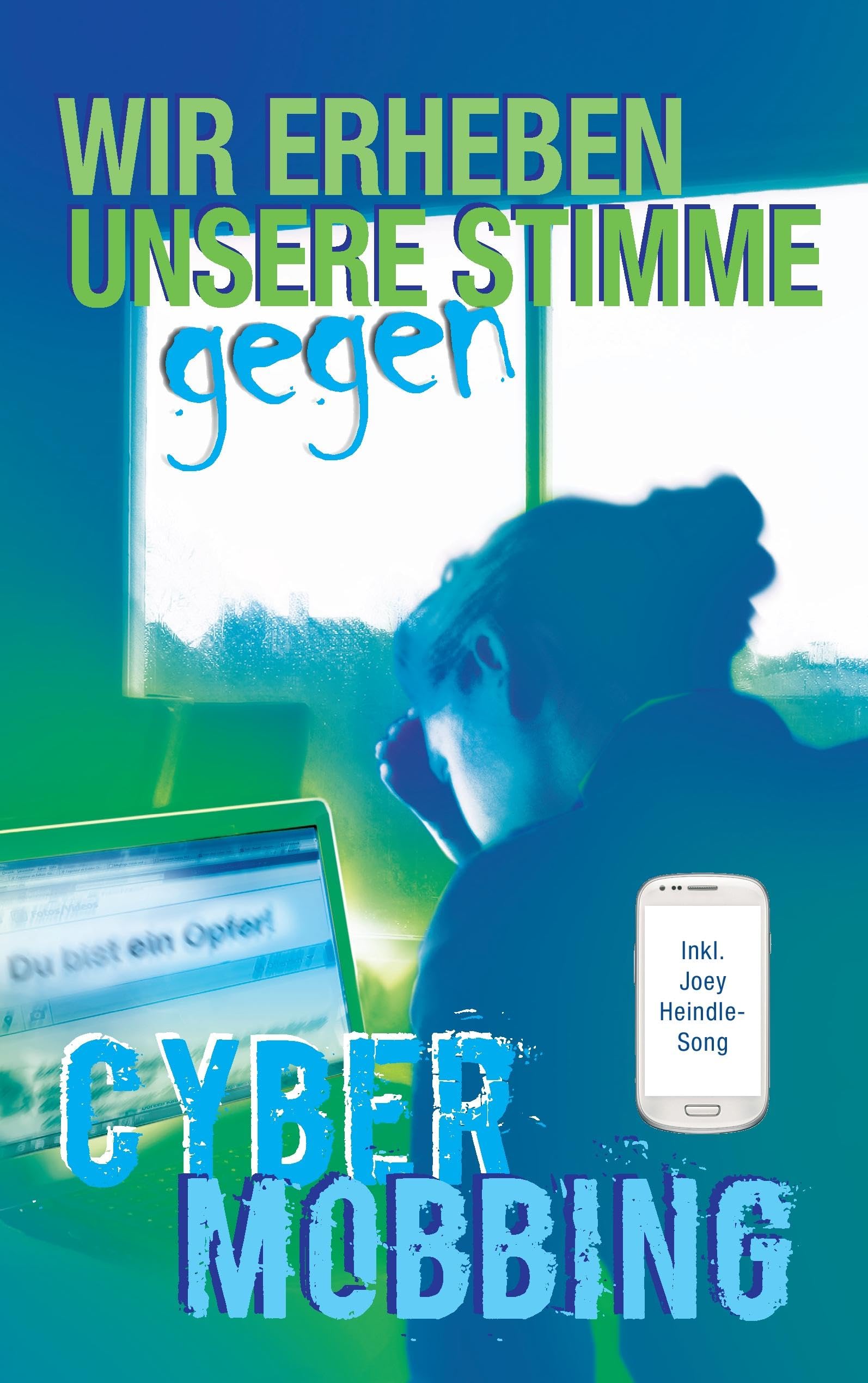 Wir erheben unsere Stimme gegen Cybermobbing Contemporary literature