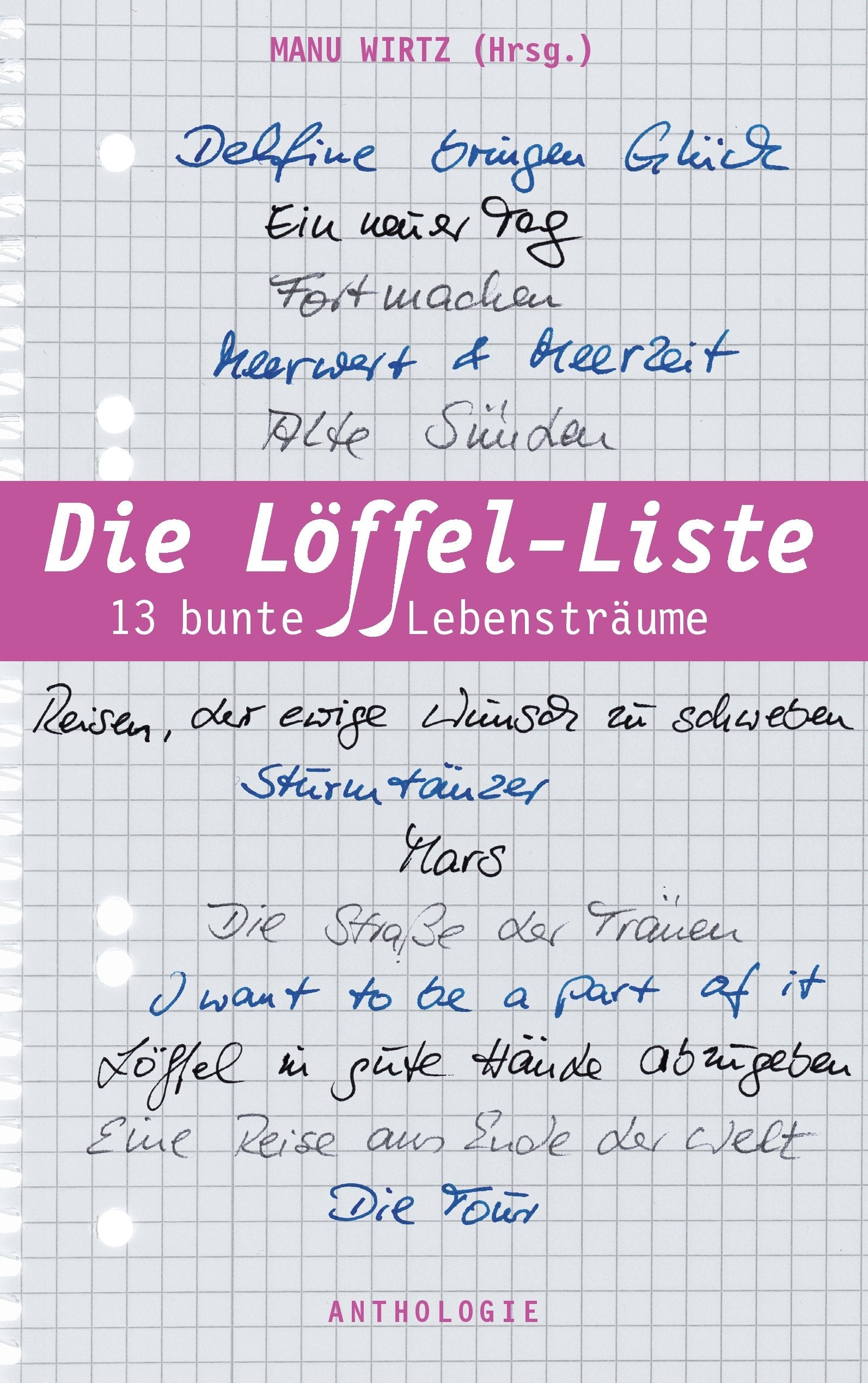 Die Löffel-Liste: 13 bunte Lebensträume Contemporary literature