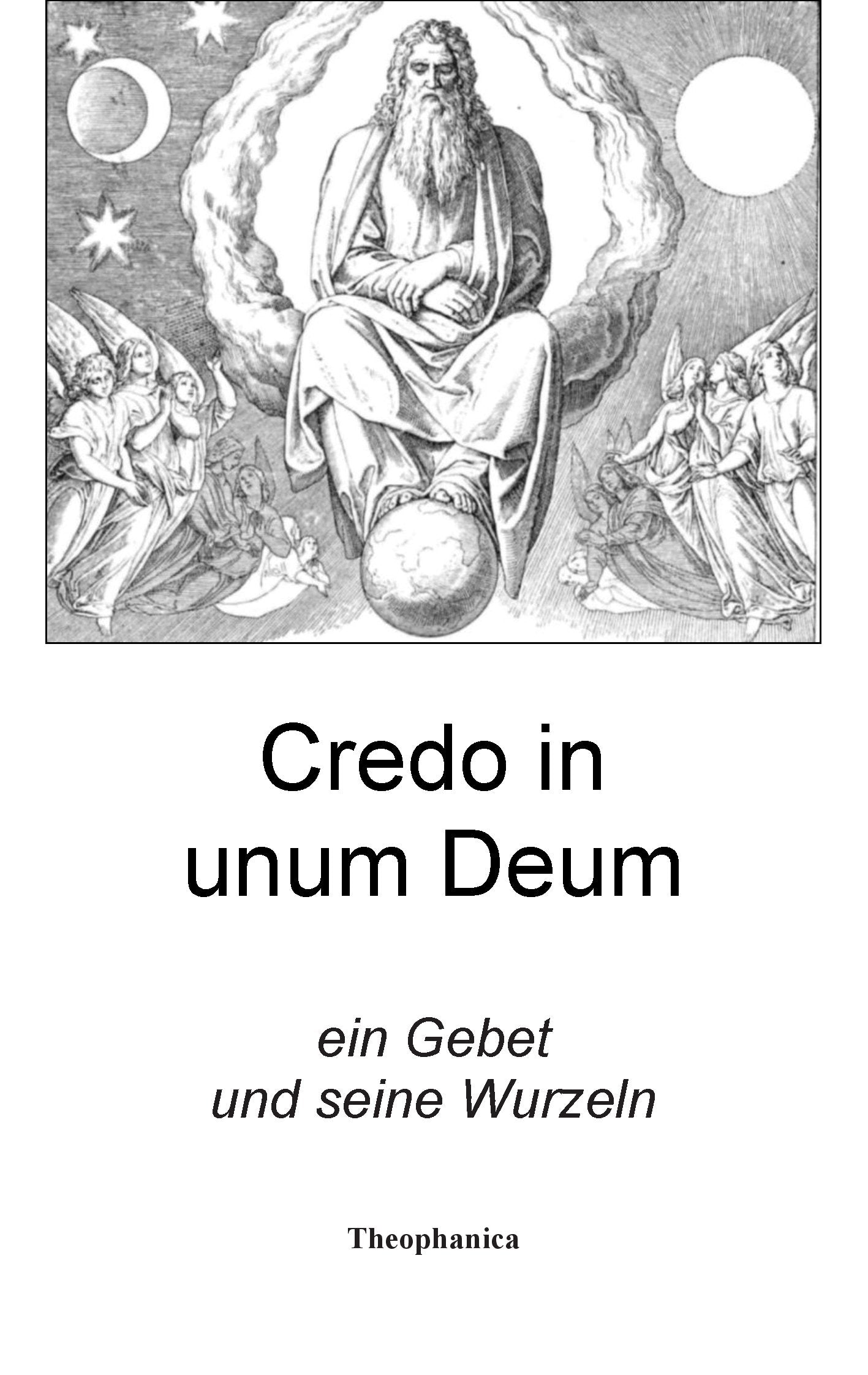 Credo in unum Deum: ein Gebet und seine Wurzeln Religion & Esotericism