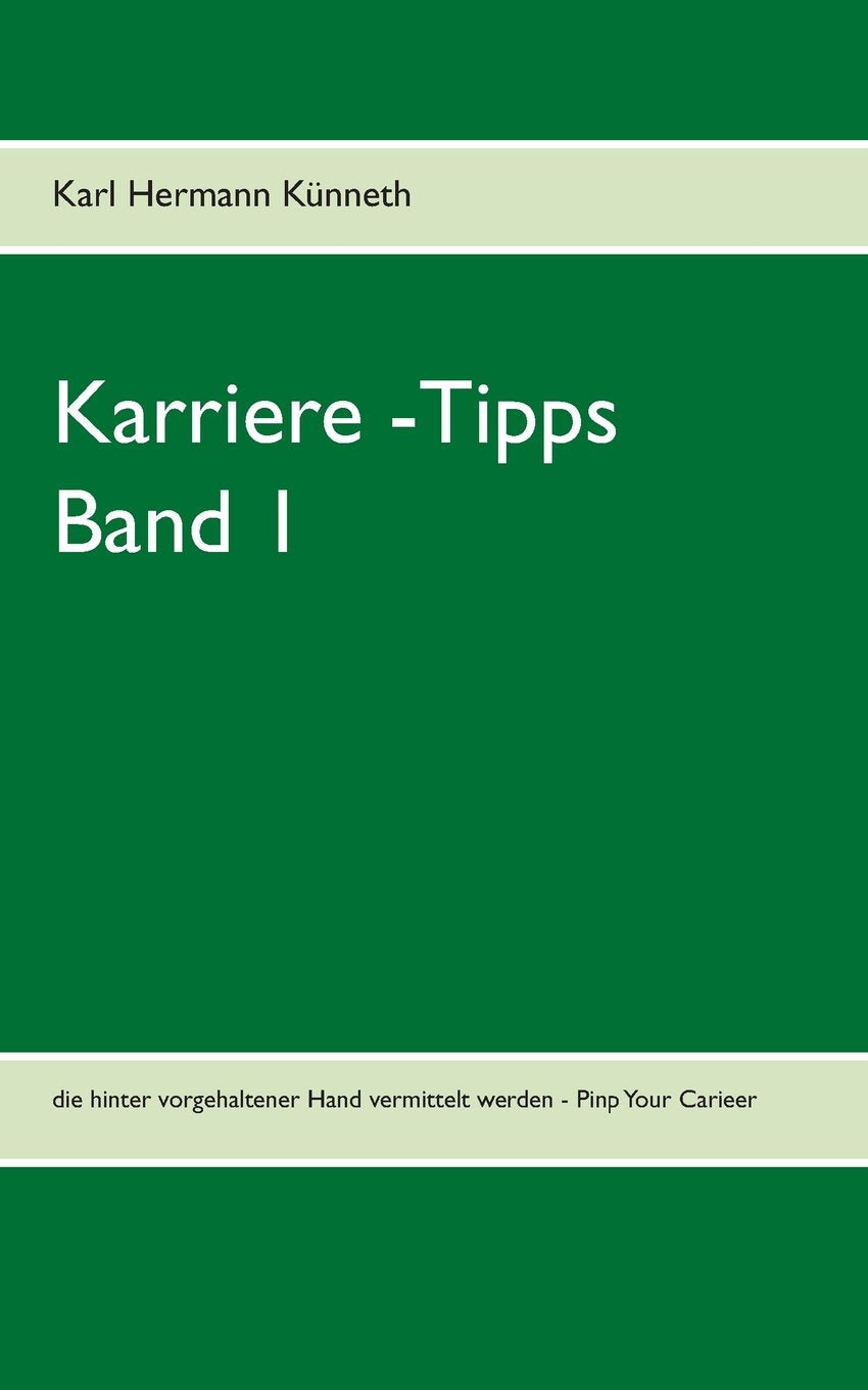 Geheime Karriere -Tipps. Pimp Your Career.Bd.1: Tipps, die niemand schult Books