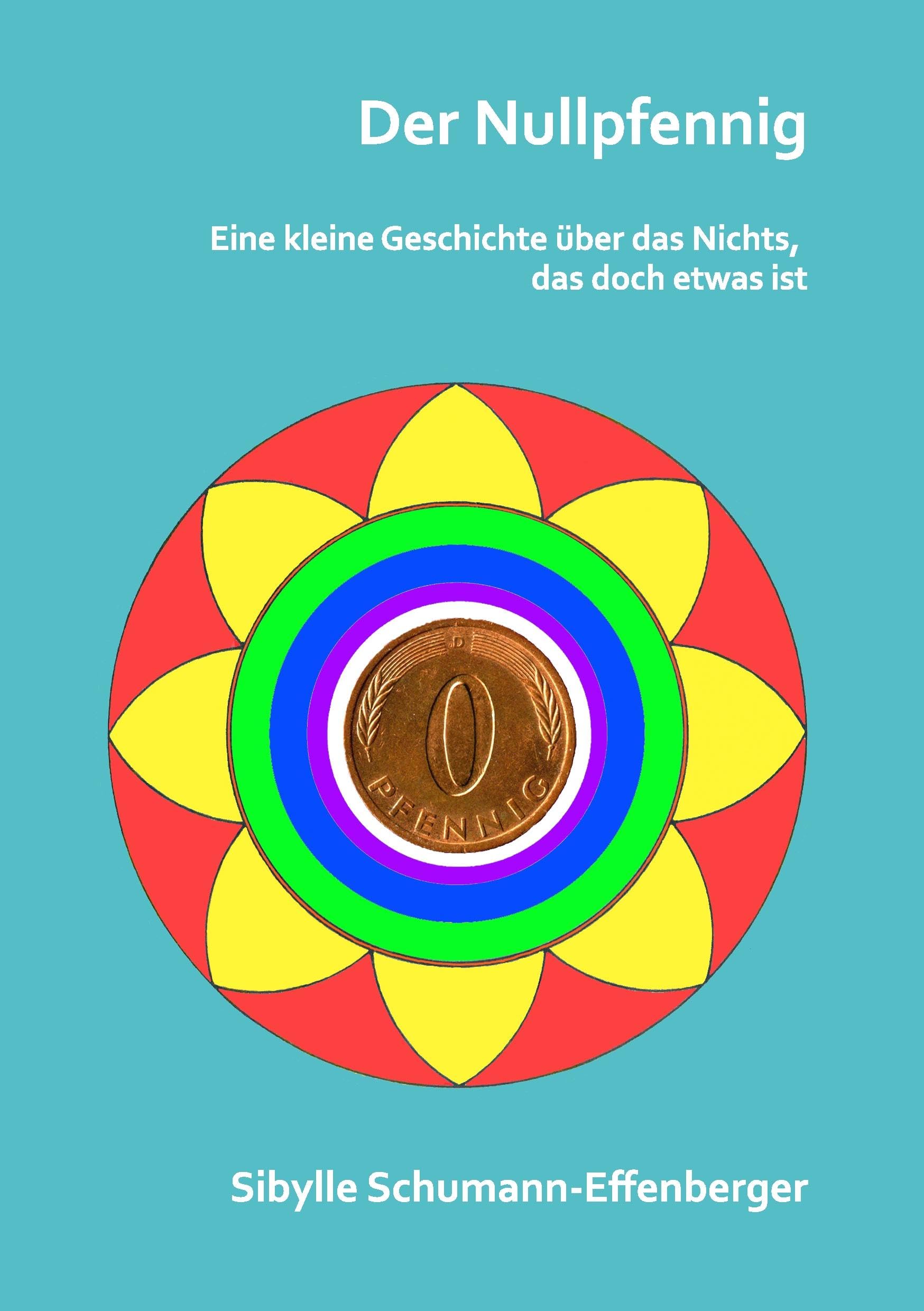 Der Nullpfennig: Eine Geschichte über das Nichts, das doch etwas ist Historical Fiction