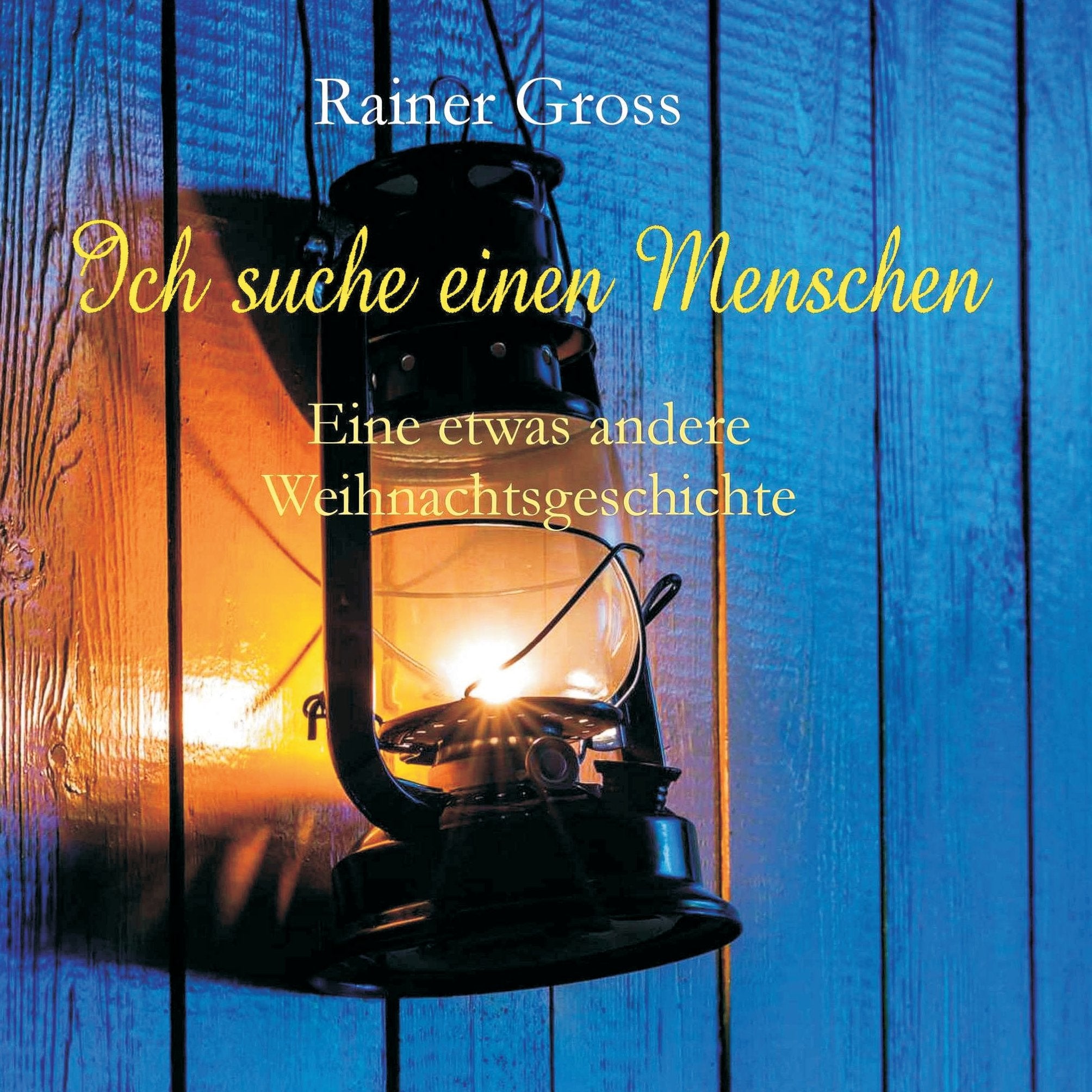 Ich suche einen Menschen: Eine etwas andere Weihnachtsgeschichte Contemporary literature