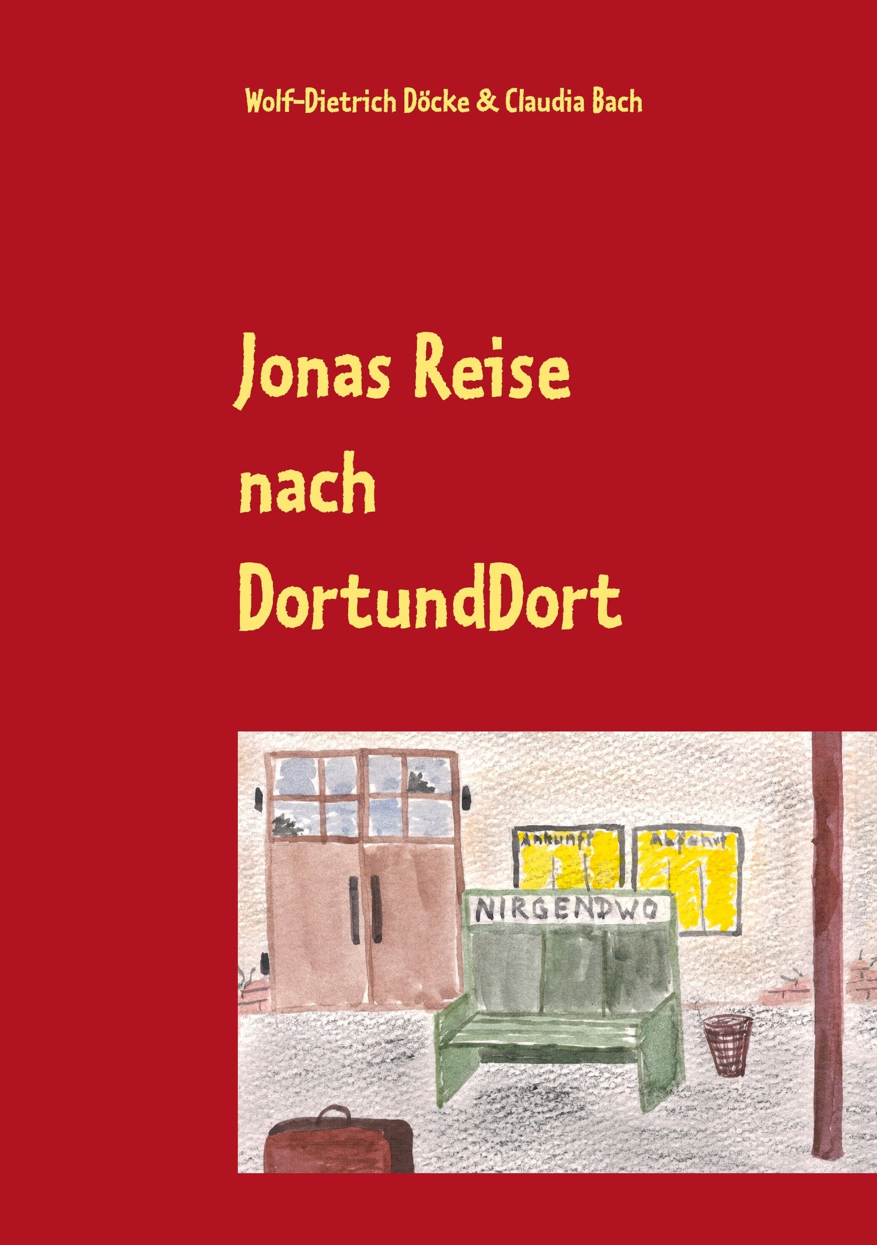 Jonas Reise nach DortUndDort Novels & Short Stories for children
